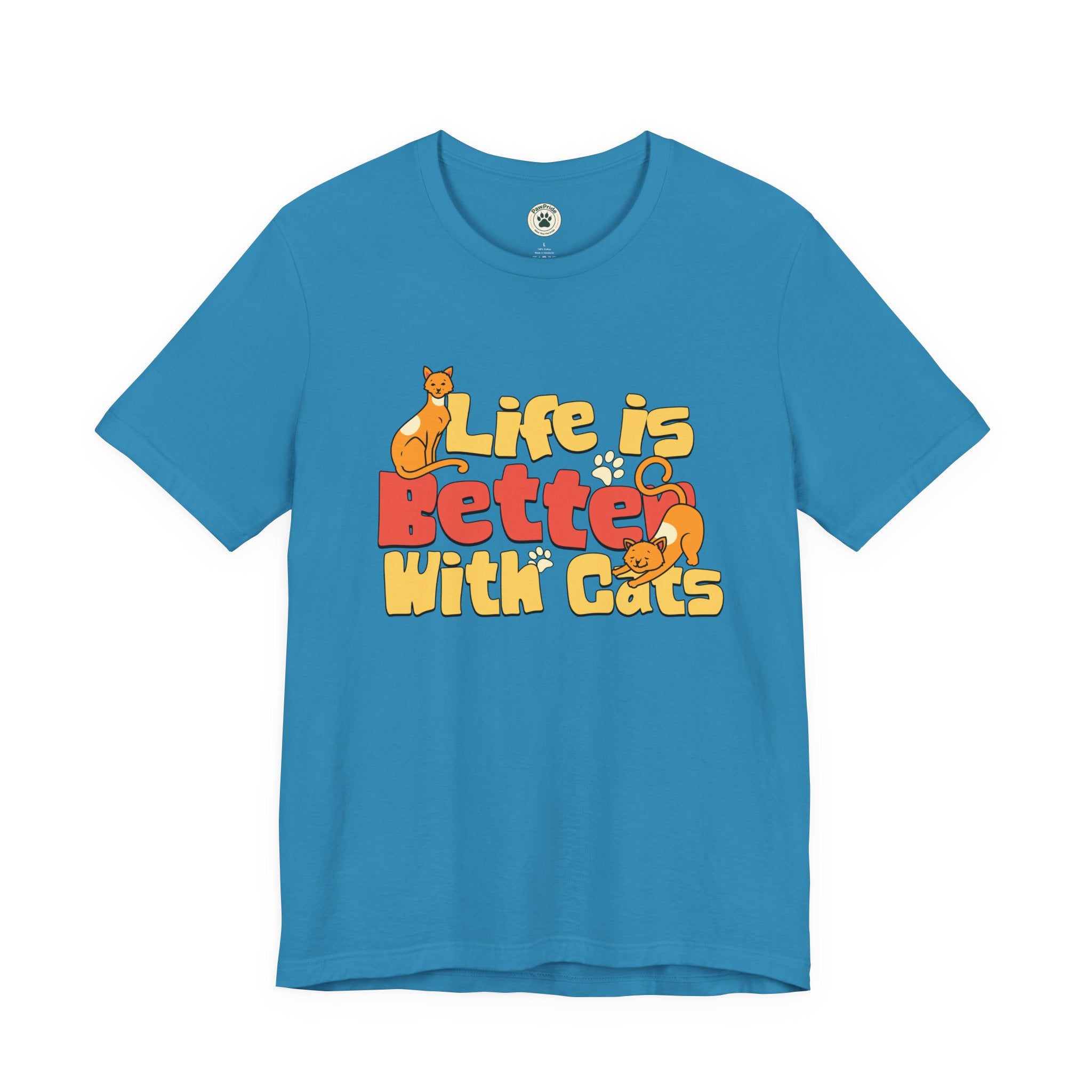 Life Is Better With Cats T‑Shirt