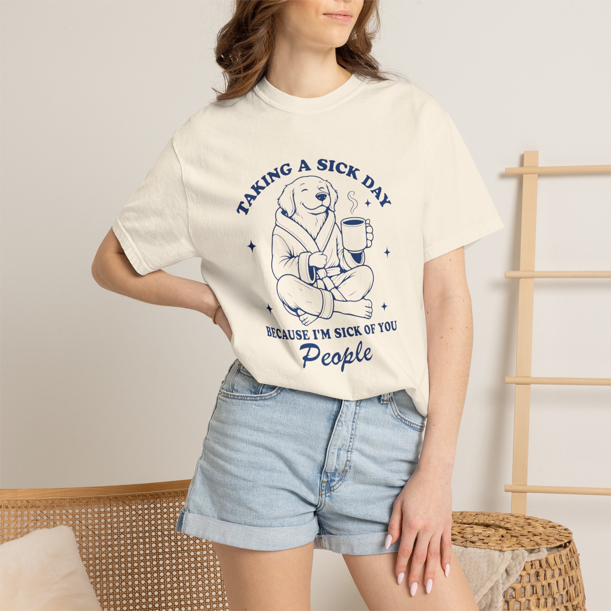 Graphic T-Shirt — "Taking a Sick Day Because I’m Sick of You People" Cute Dog Mug Design