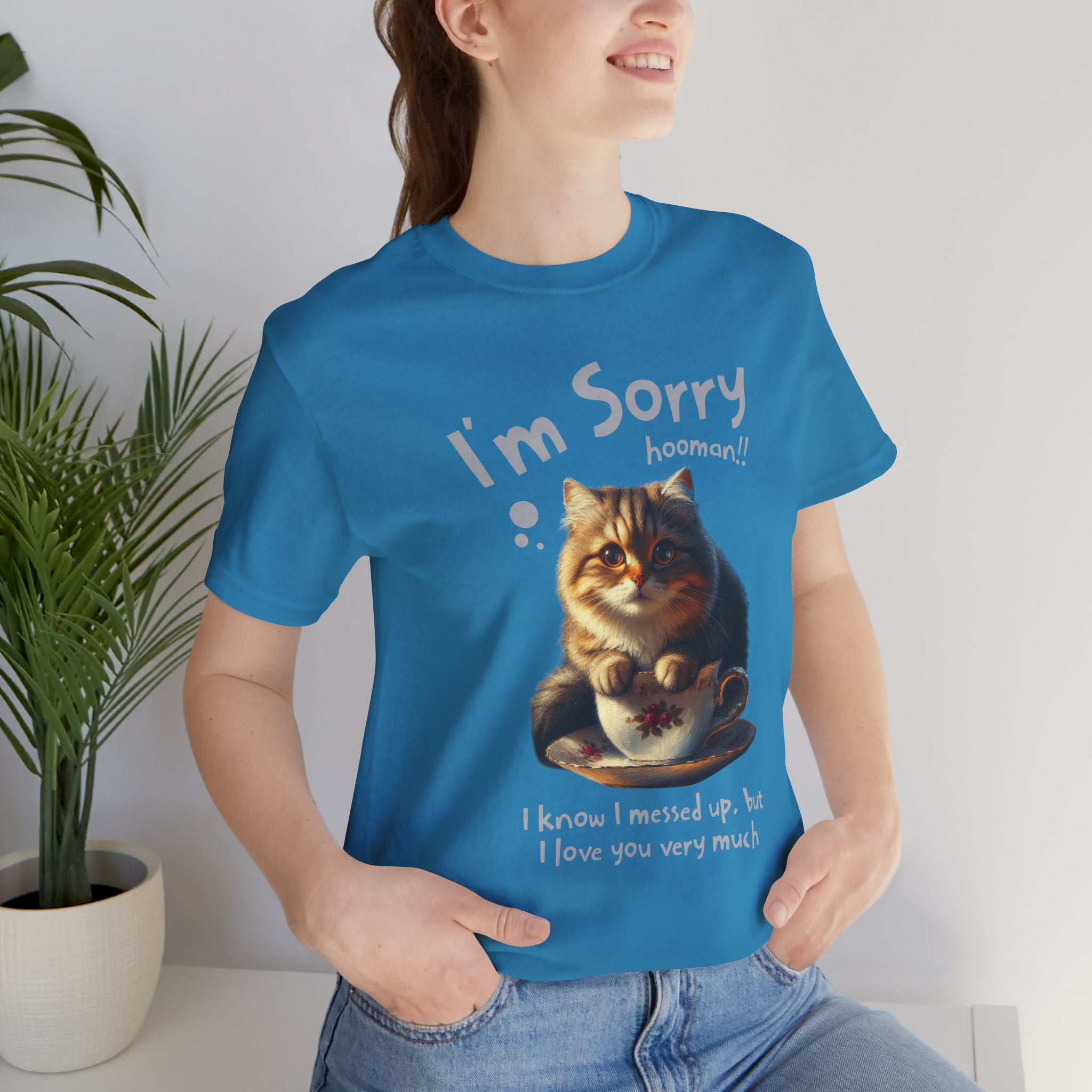 Sorry Kitten T‑Shirt – Cute Apology Cat Tee (‘I’m Sorry hooman!! I know I messed up, but I love you very much’)