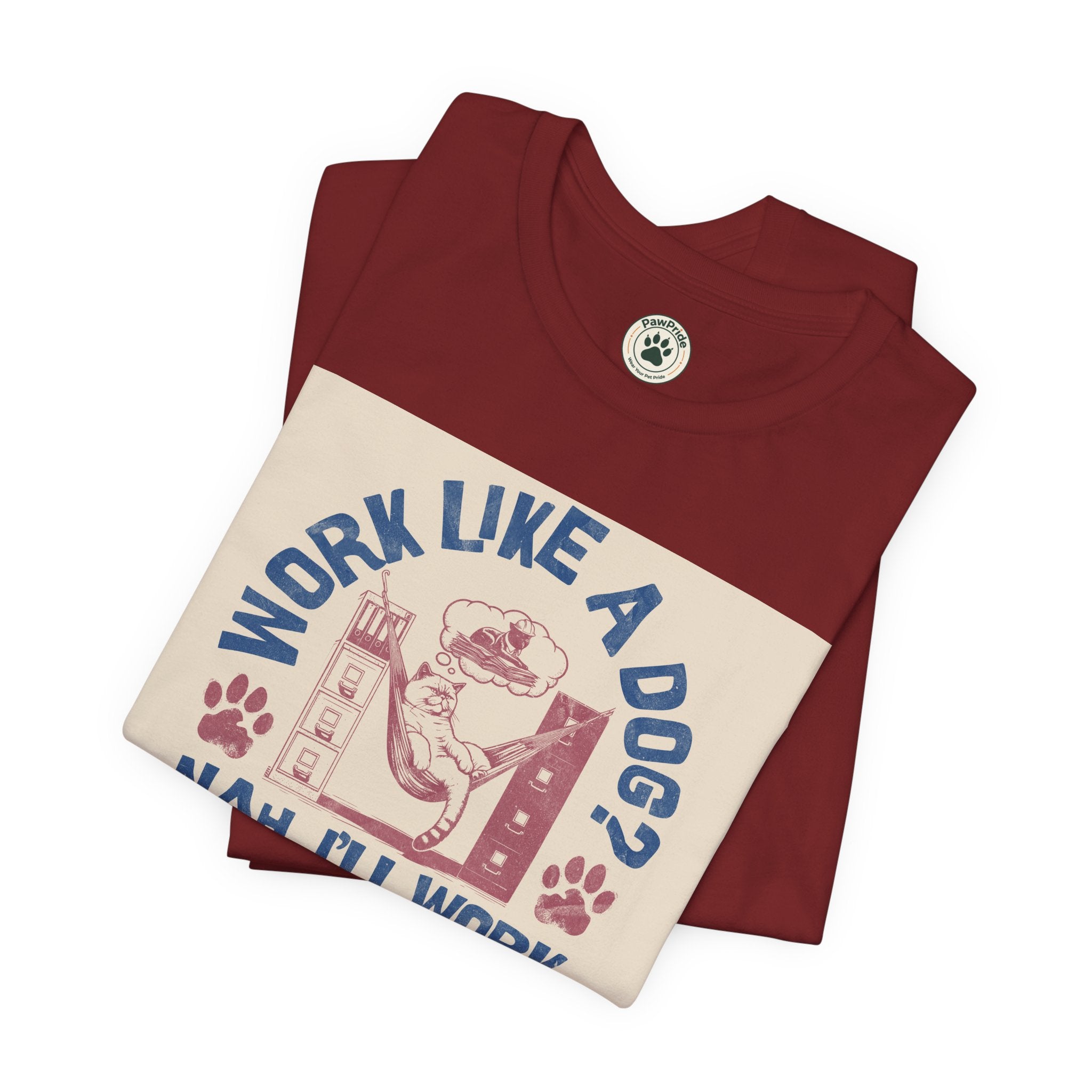 Cat Work Shirt – “Work Like a Dog? Nah, I’ll Work Like a Cat” Graphic Tee
