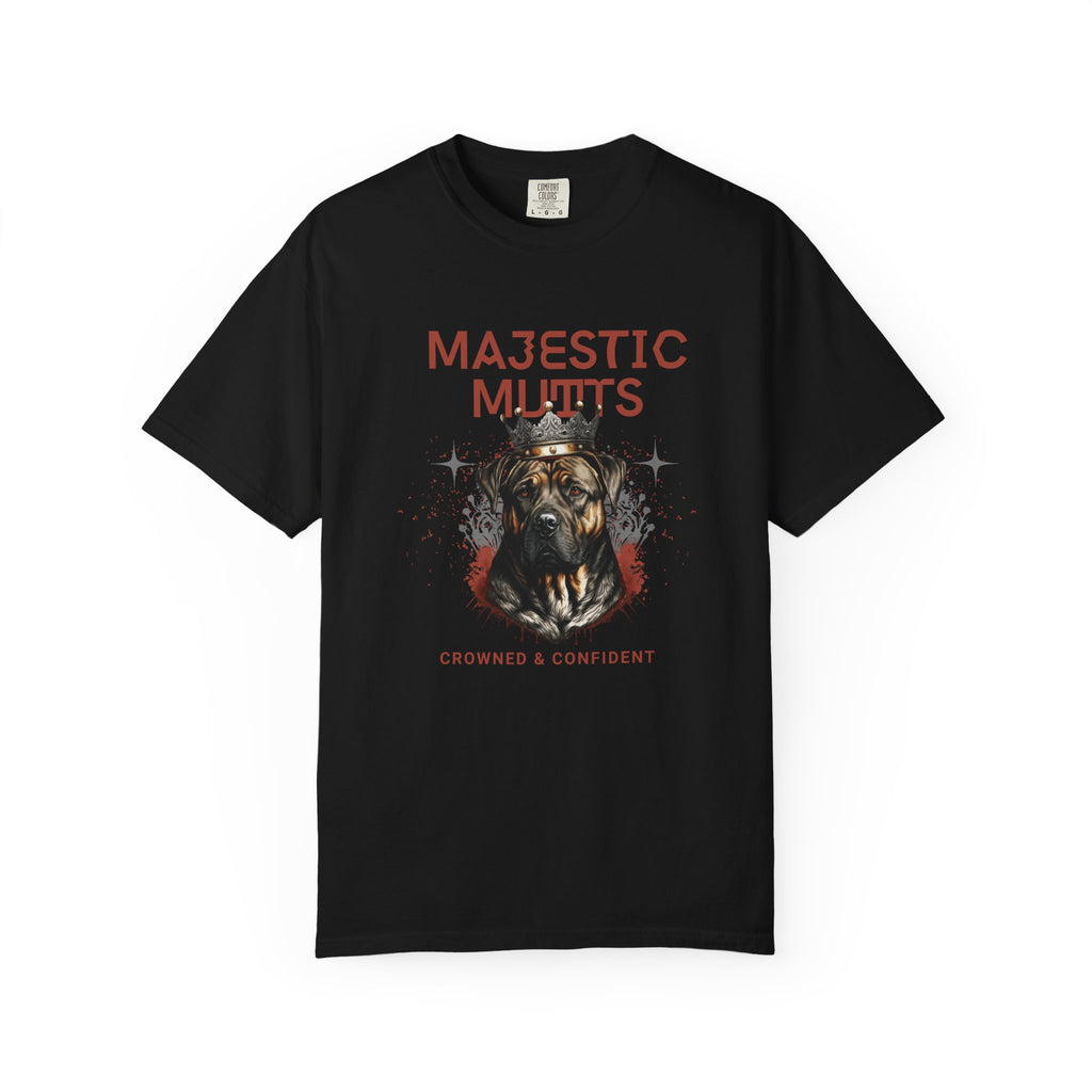 Majestic Mutts T-Shirt — Crowned & Confident Dog Lover Tee