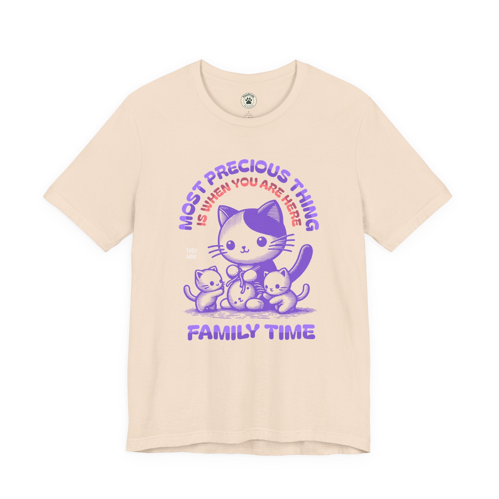 Family Time Cat Tee — "Most Precious Thing Is When You Are Here" Cute Cat Family T-Shirt