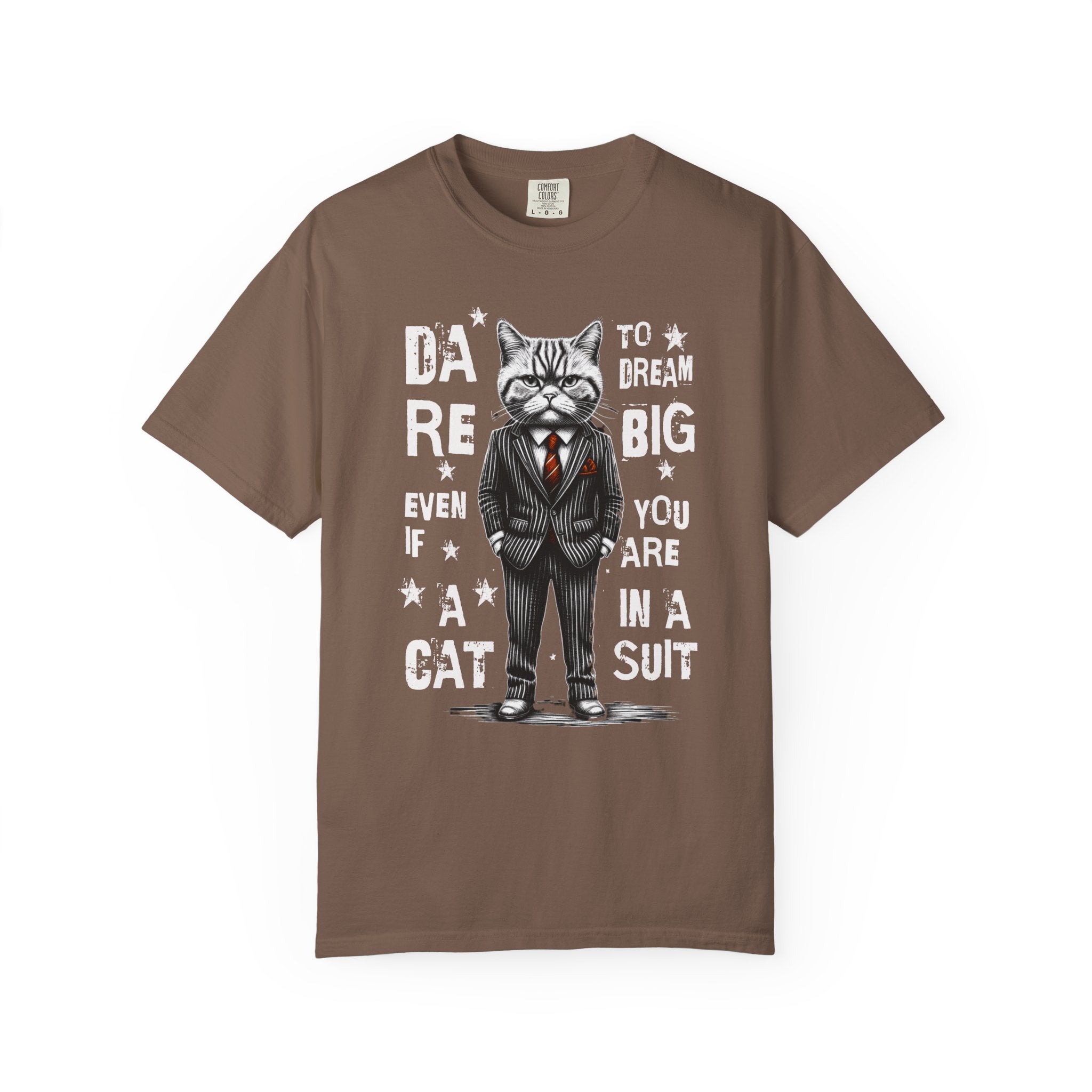Cat in a Suit T-Shirt — "Dare to Dream Big Even If You Are a Cat" Motivational Tee