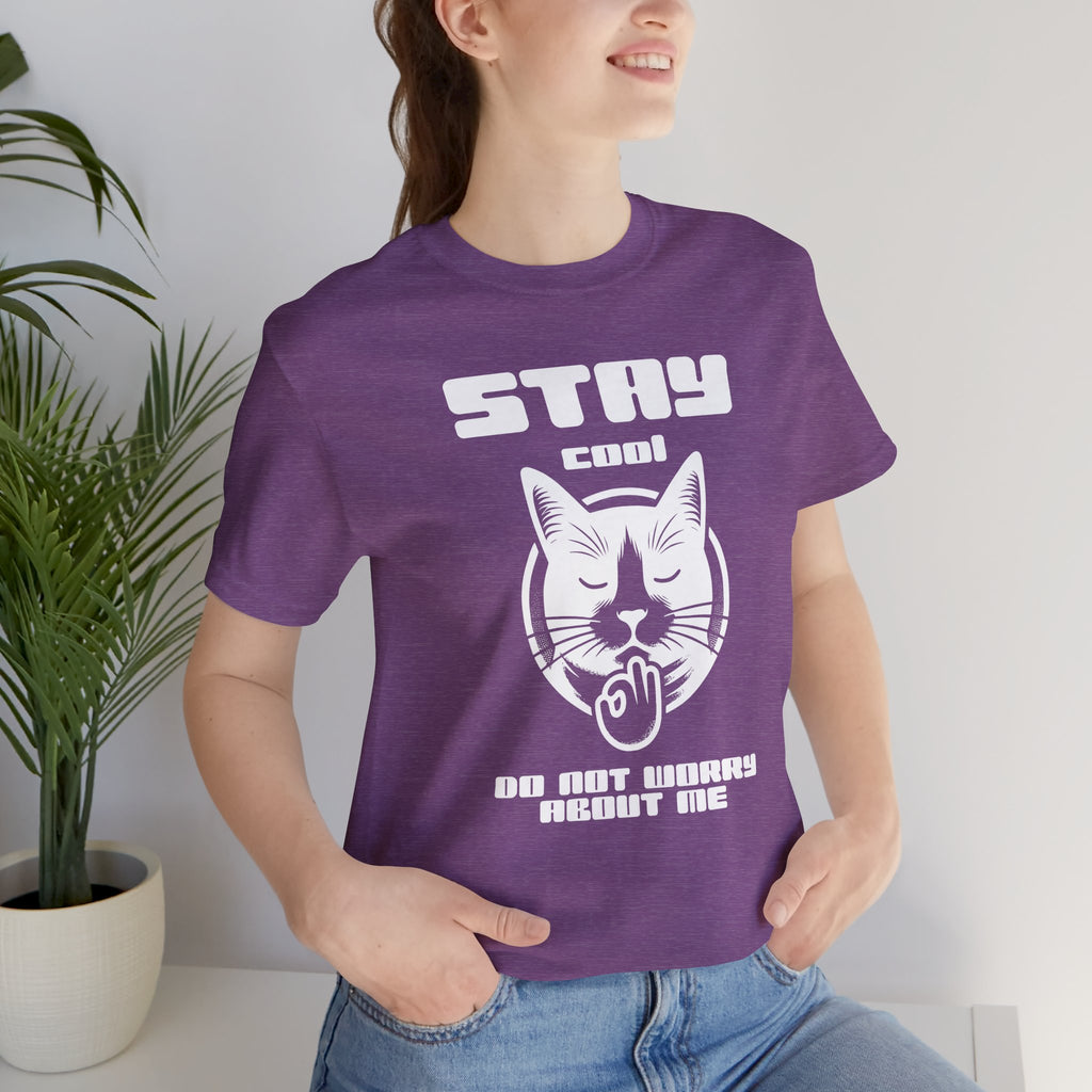 Stay Calm Cat T-Shirt — Cute Grumpy Cat Graphic Tee ("Stay Calm — Do Not Disturb" )
