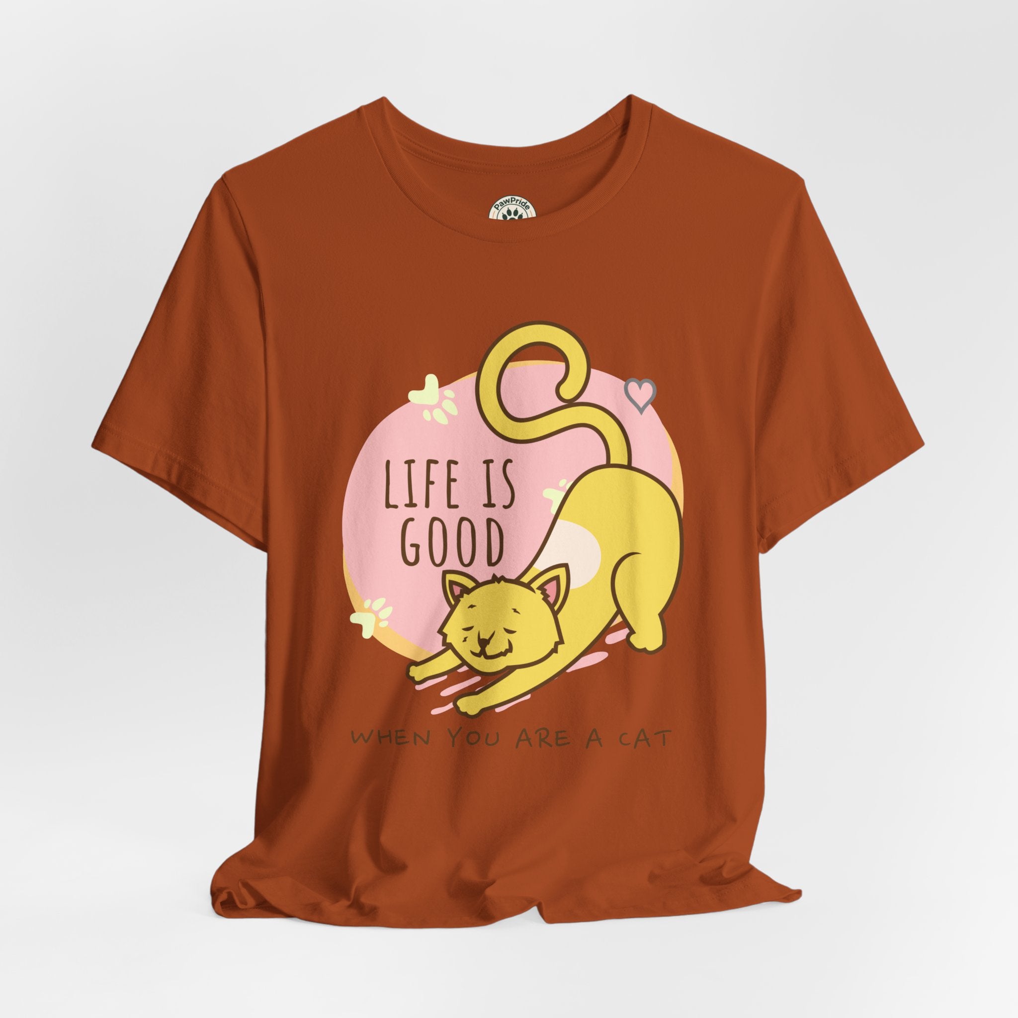 Life Is Good When You Are a Cat T-Shirt — Cute Cat Graphic Tee