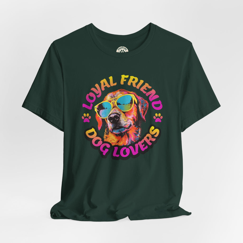 Dog Lovers T-Shirt — "Loyal Friend" Colorful Sunglasses Puppy Tee