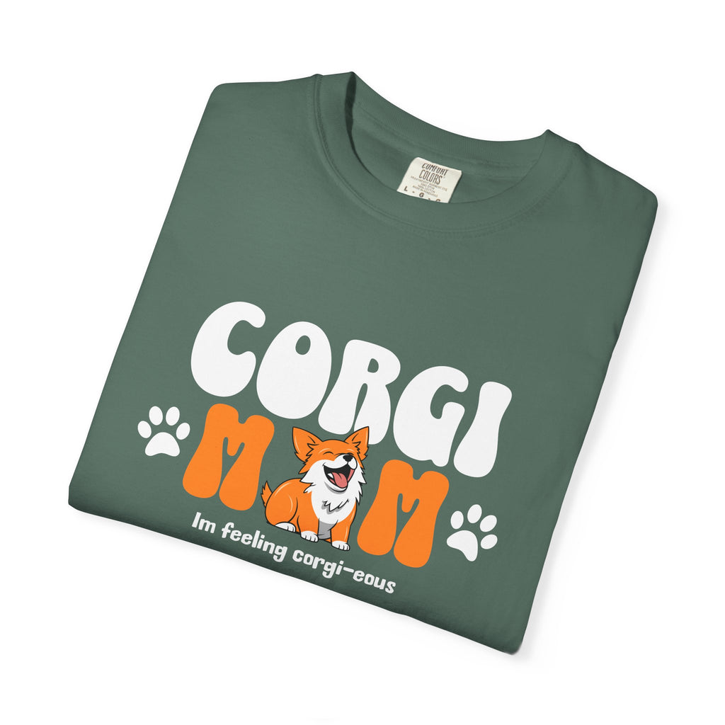 Corgi Mom T-Shirt — 'I'm feeling corg-i-ous' Cute Dog Mama Tee
