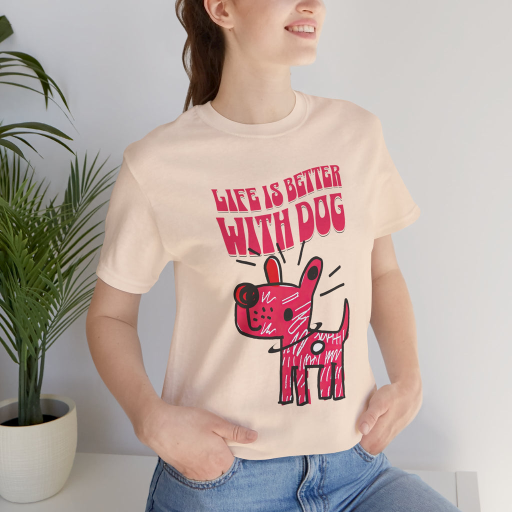 Dog Lover T-Shirt — "Life Is Better With Dog" Cute Pink Pup Graphic Tee