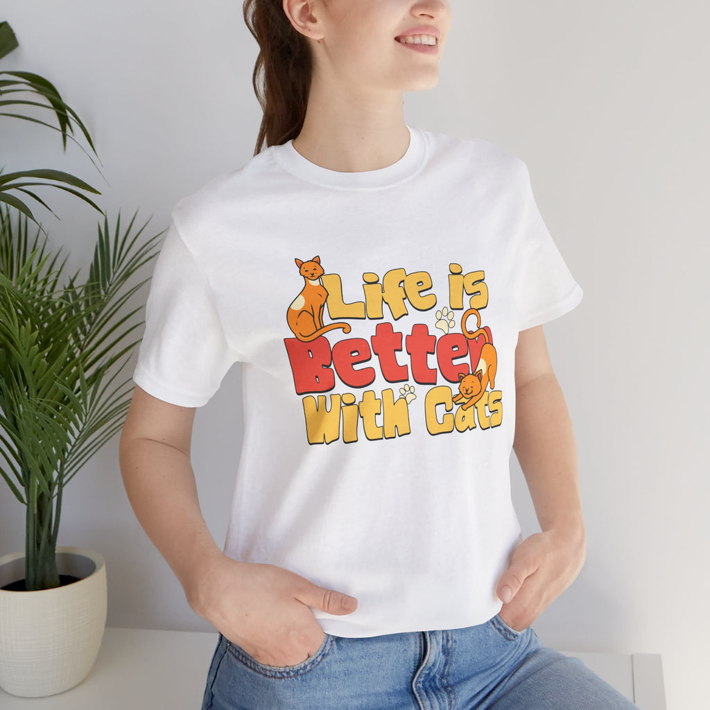 Life Is Better With Cats T‑Shirt