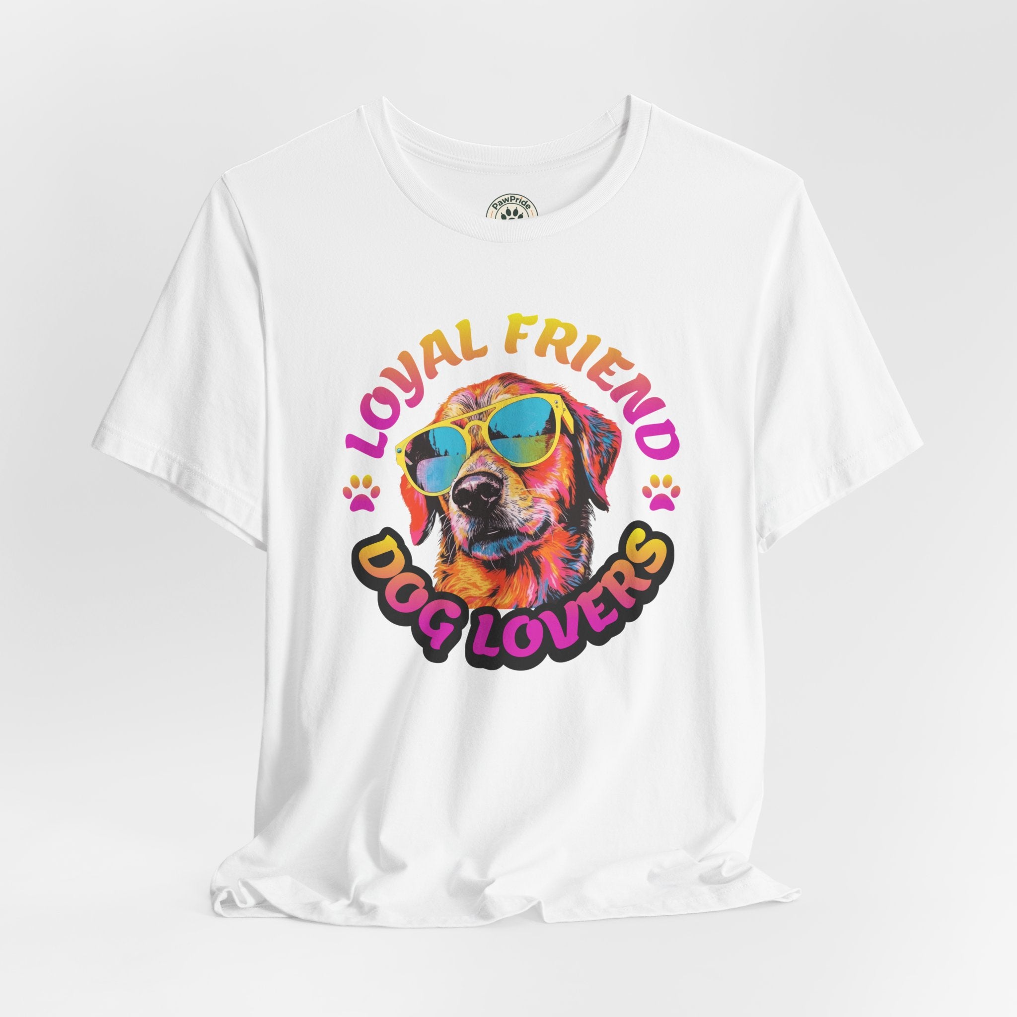 Dog Lovers T-Shirt — "Loyal Friend" Colorful Sunglasses Puppy Tee