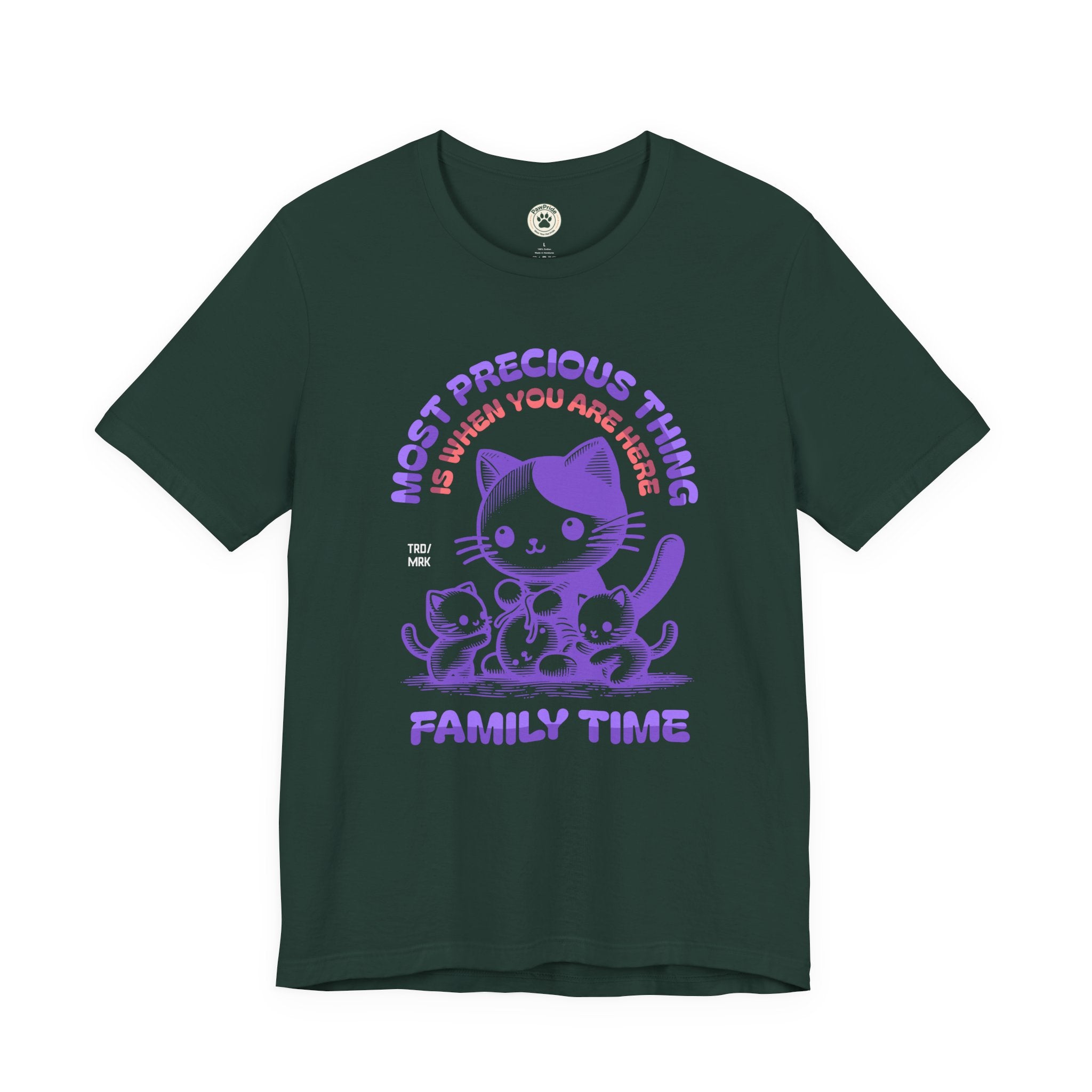 Family Time Cat Tee — "Most Precious Thing Is When You Are Here" Cute Cat Family T-Shirt