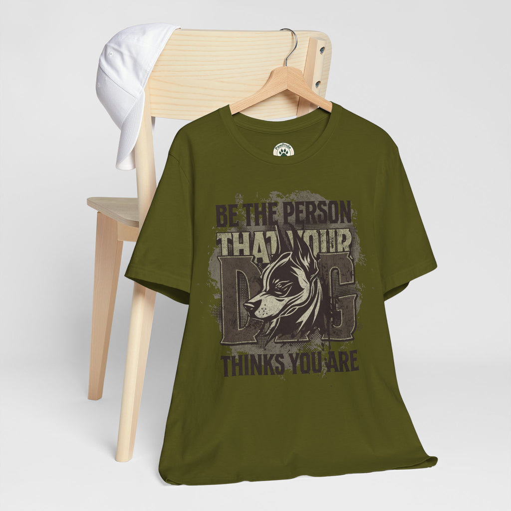 Wolf Motivational T‑Shirt — "Be the Person That Your Dog Thinks You Are"