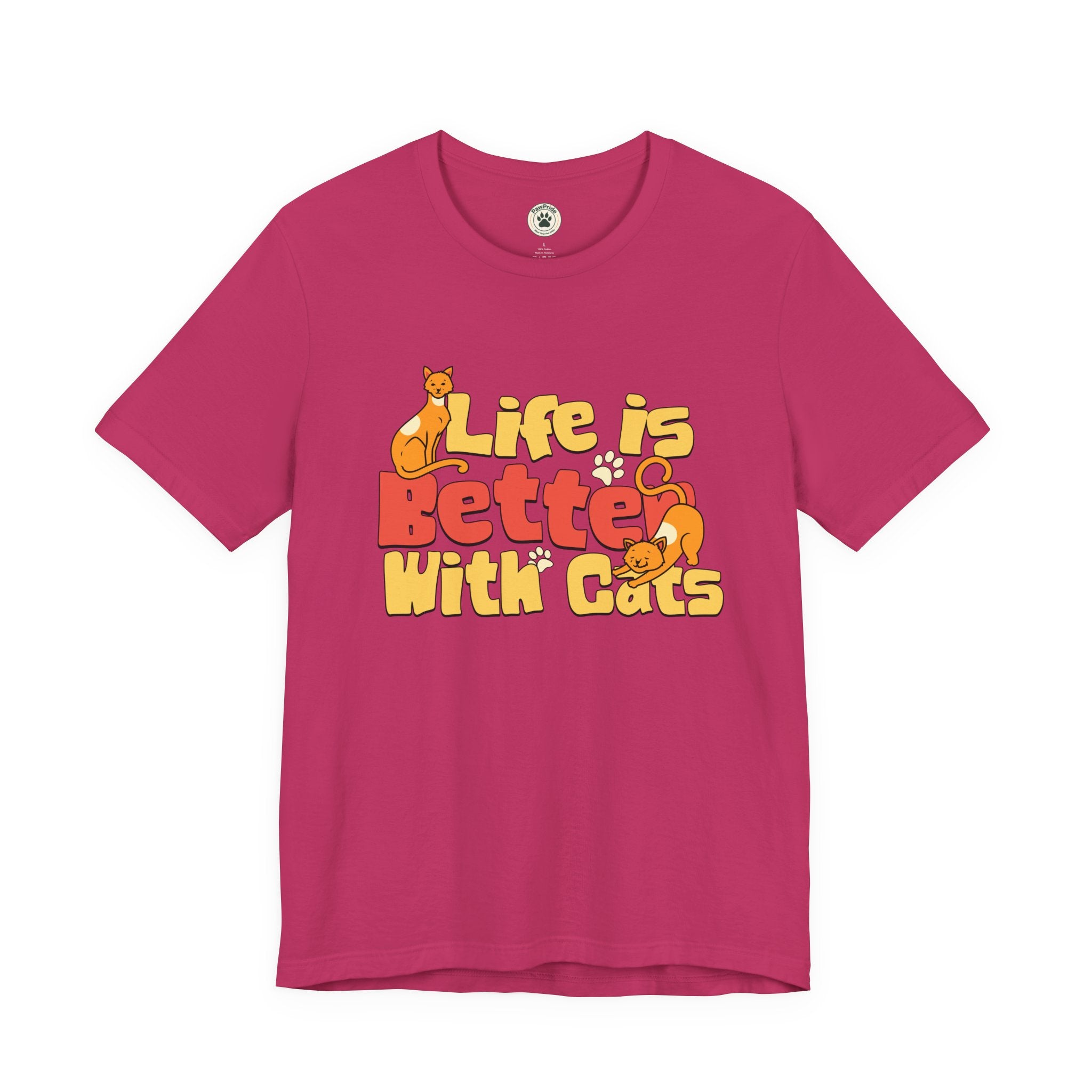 Life Is Better With Cats T‑Shirt