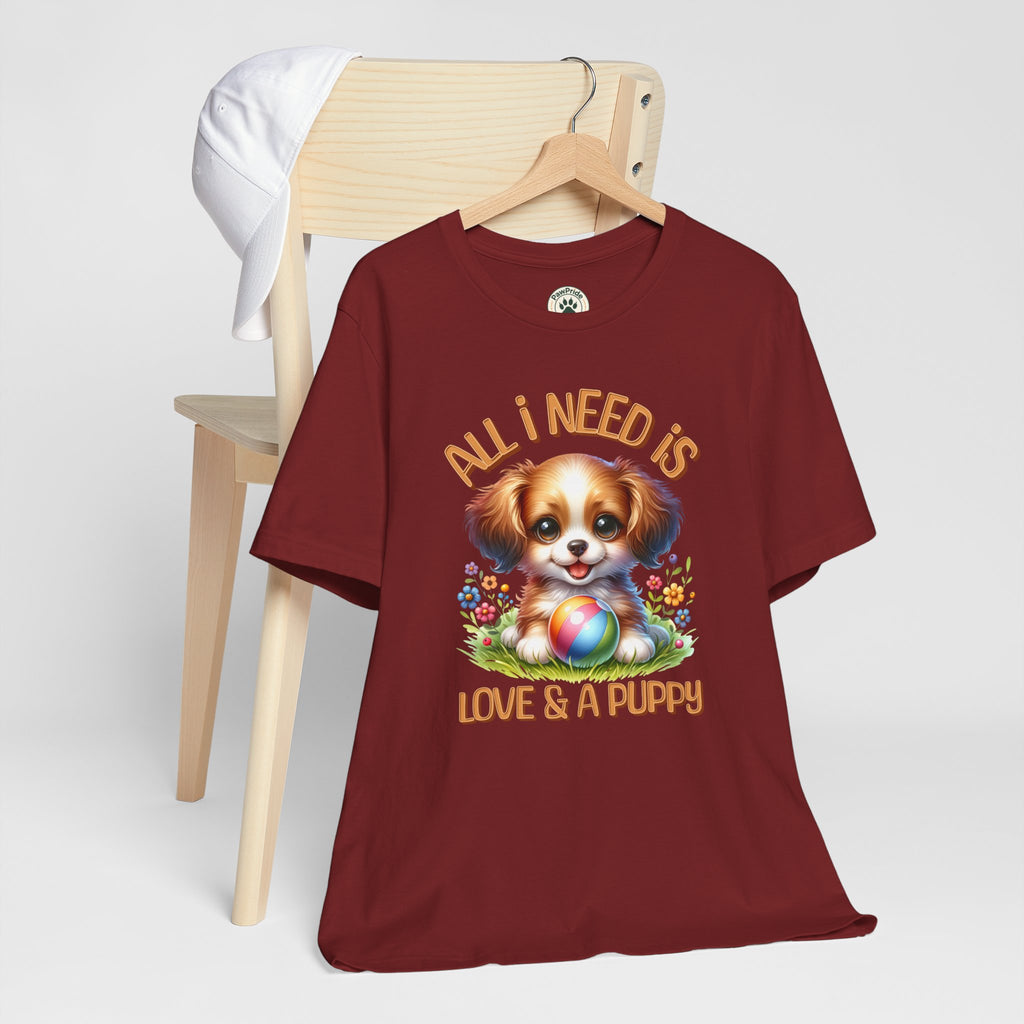 T-Shirt — "All I Need Is Love & a Puppy" Cute Puppy Graphic Tee