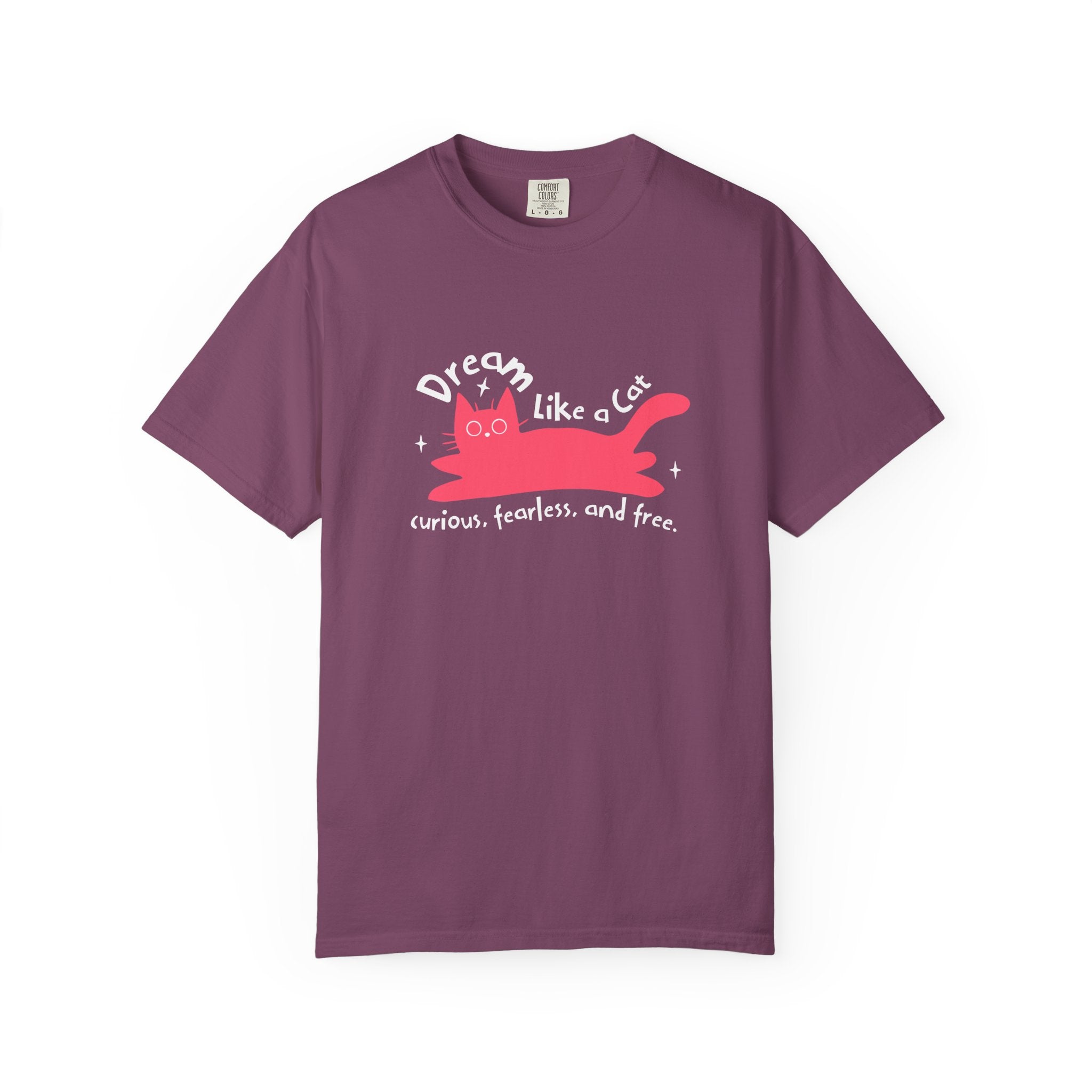 Dream Like a Cat T-Shirt — Curious, Fearless & Free Cute Cat Graphic Tee