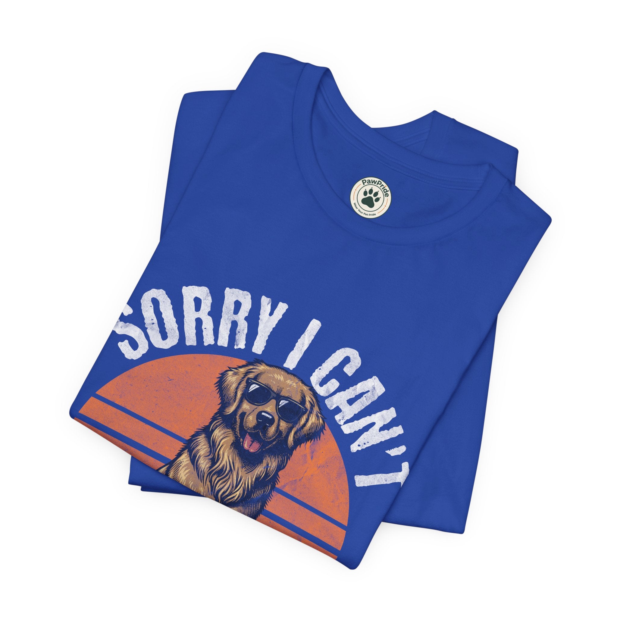 Dog Plans T-Shirt — “Sorry I Can’t, I Have Plans With My Dog” Graphic Tee