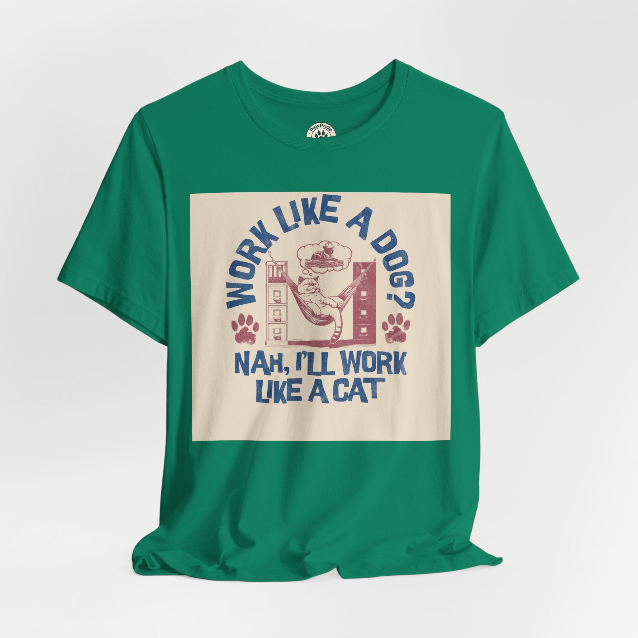 Cat Work Shirt – “Work Like a Dog? Nah, I’ll Work Like a Cat” Graphic Tee