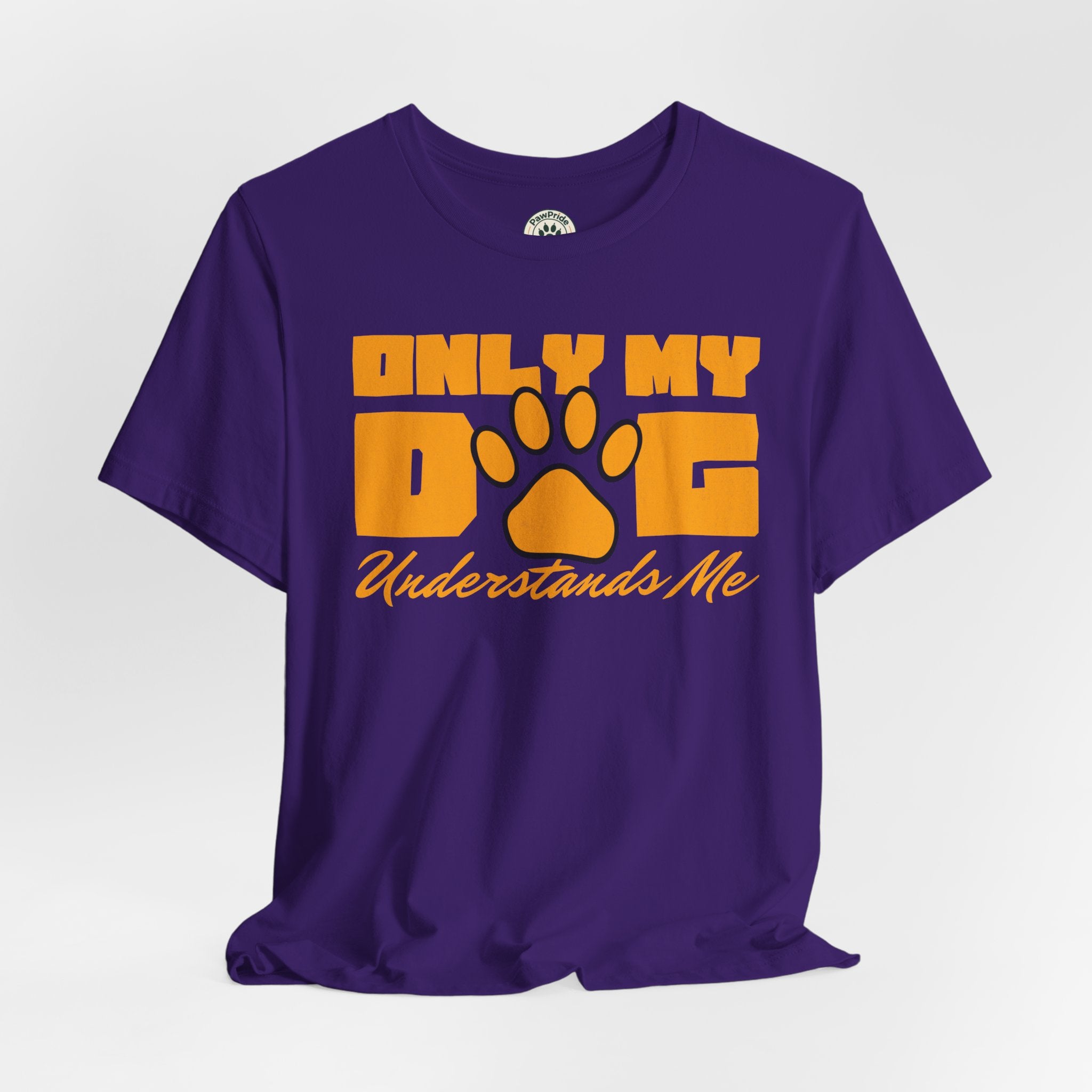 Dog Lover T‑Shirt — "Only My Dog Understands Me" Paw Print Tee