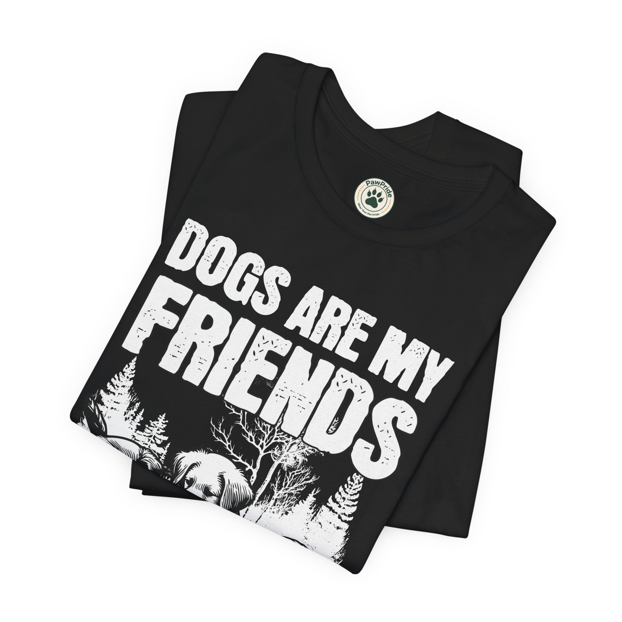 Dogs Are My Friends T-Shirt — Cute Puppy Graphic Tee for Dog Lovers