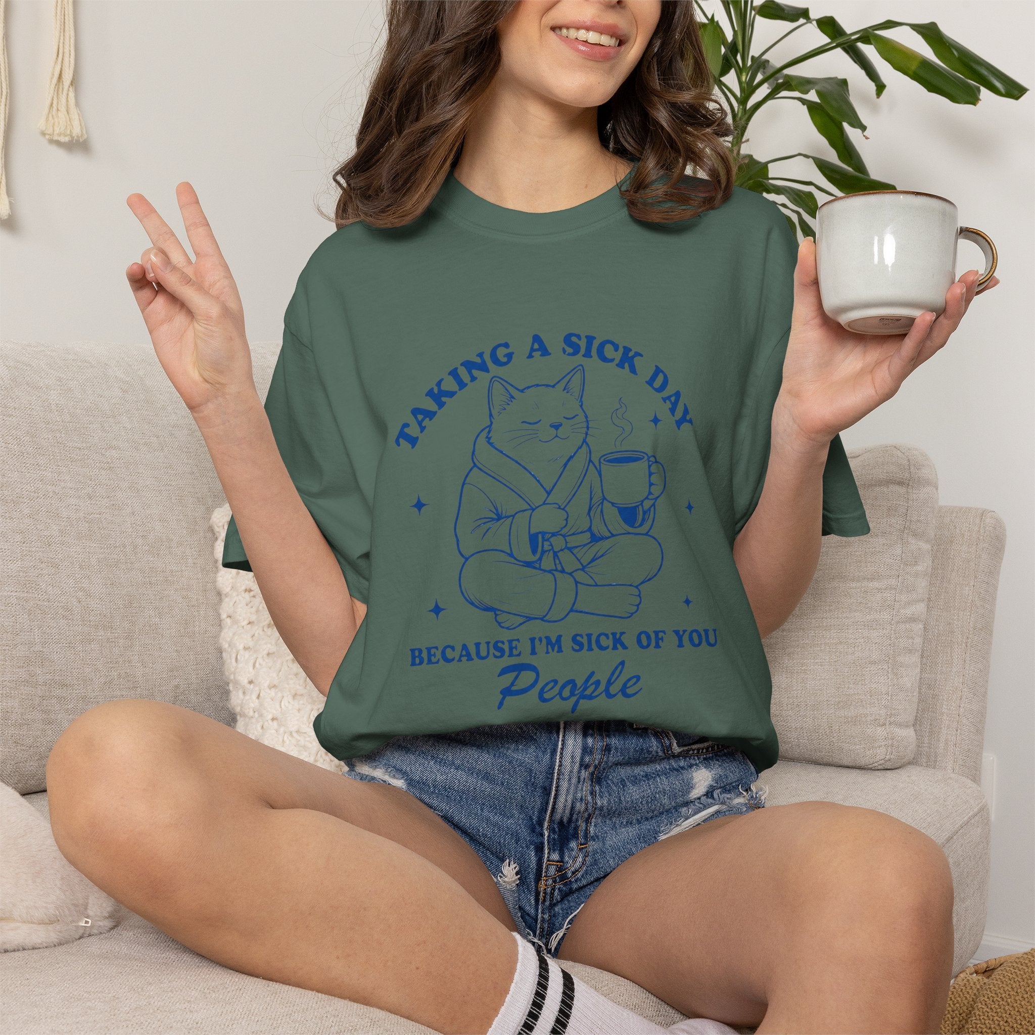 Taking a Sick Day T-Shirt — Funny Cat "Because I'm Sick of You People" Graphic Tee