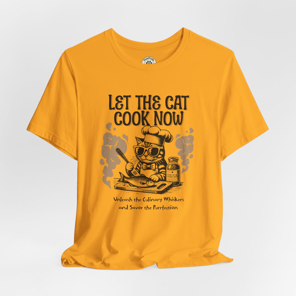 Let The Cat Cook Now T-Shirt — Funny Chef Cat Cooking Tee