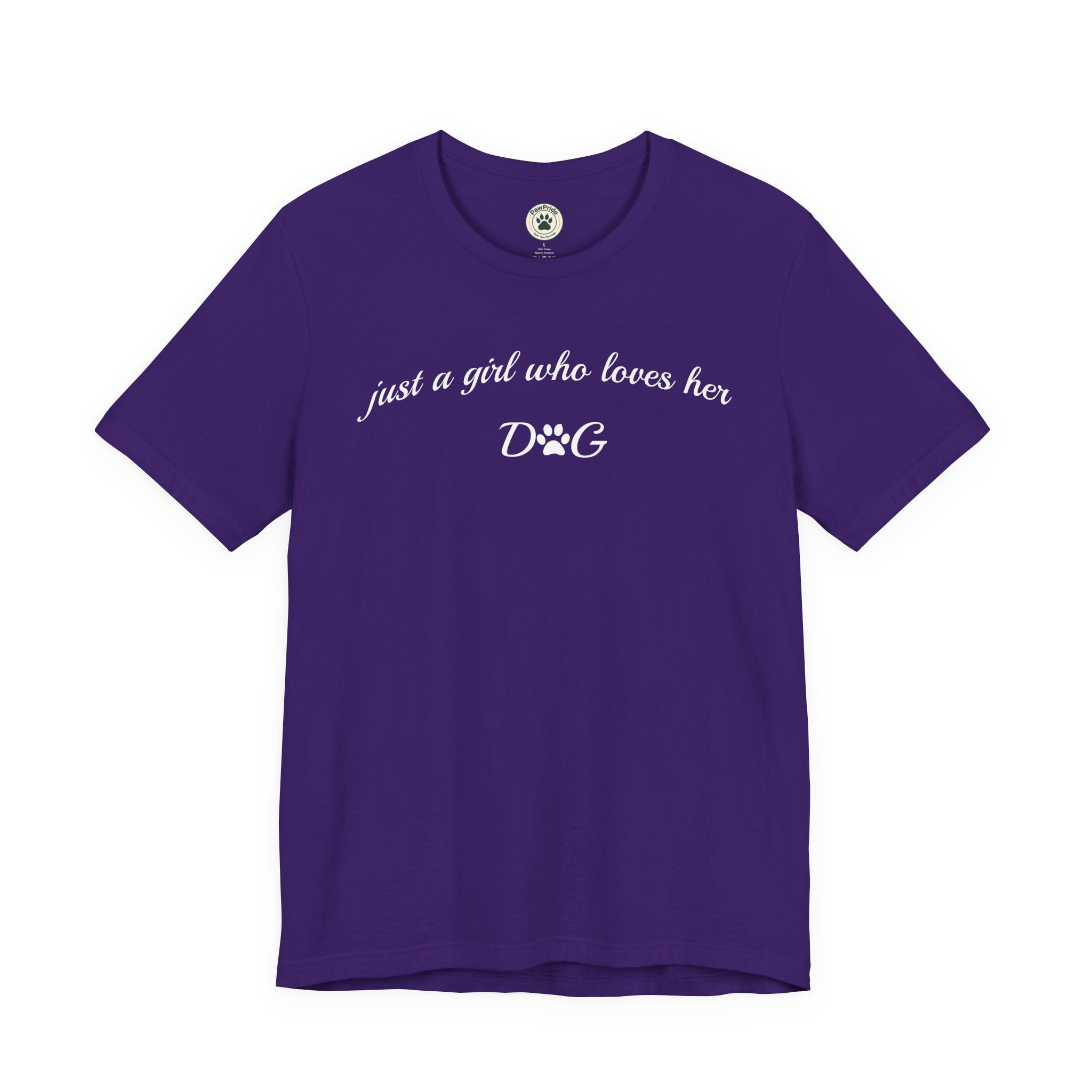 Just a Girl Who Loves Her Dog T-Shirt — Cute Dog Lover Tee