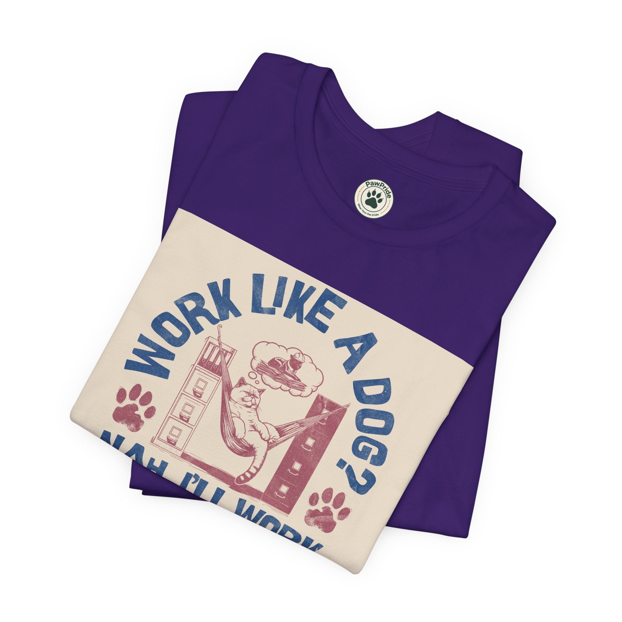 Cat Work Shirt – “Work Like a Dog? Nah, I’ll Work Like a Cat” Graphic Tee