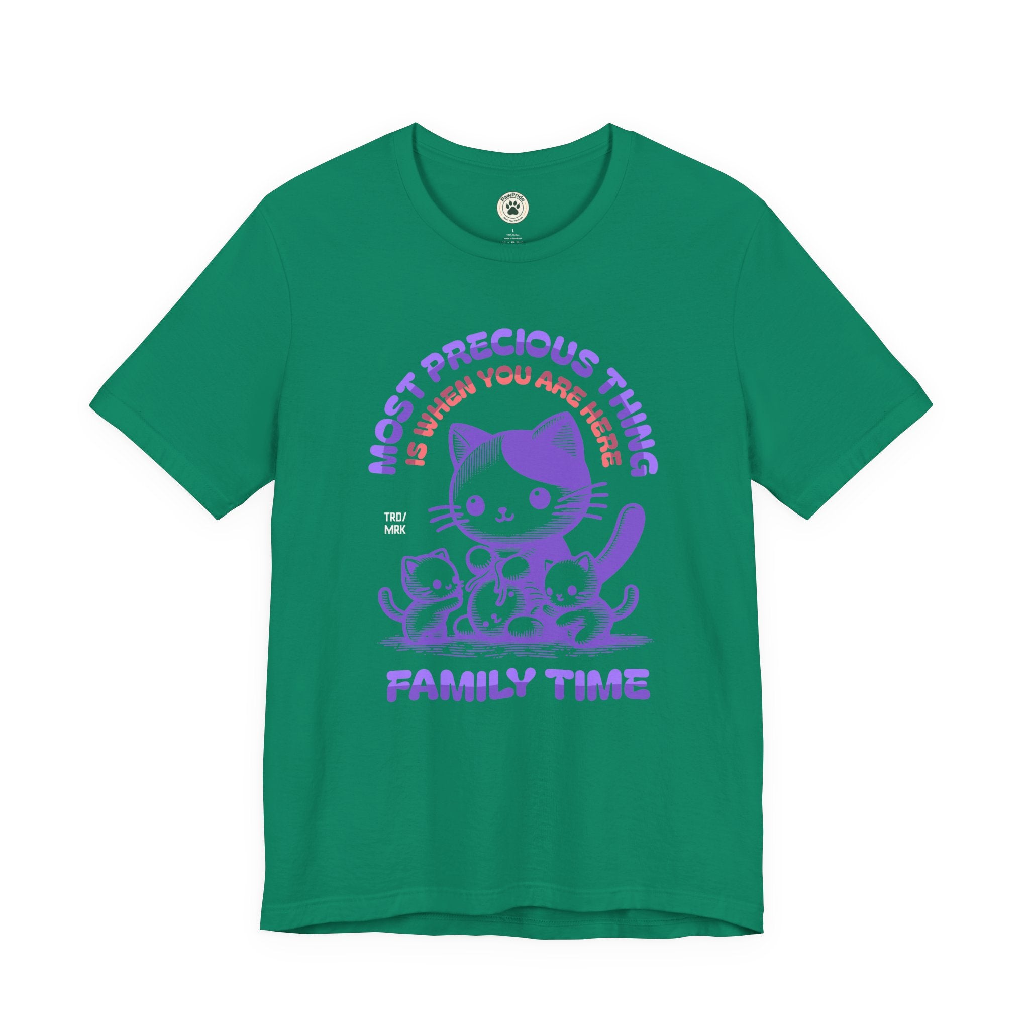 Family Time Cat Tee — "Most Precious Thing Is When You Are Here" Cute Cat Family T-Shirt
