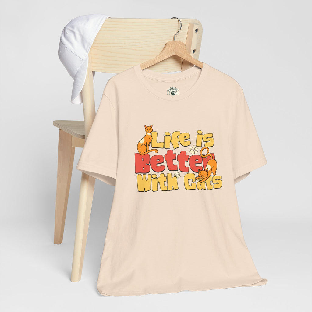 Life Is Better With Cats T‑Shirt