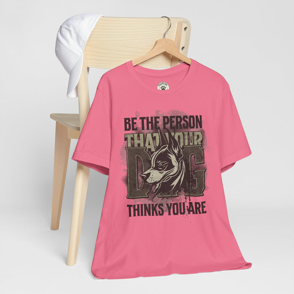 Wolf Motivational T‑Shirt — "Be the Person That Your Dog Thinks You Are"