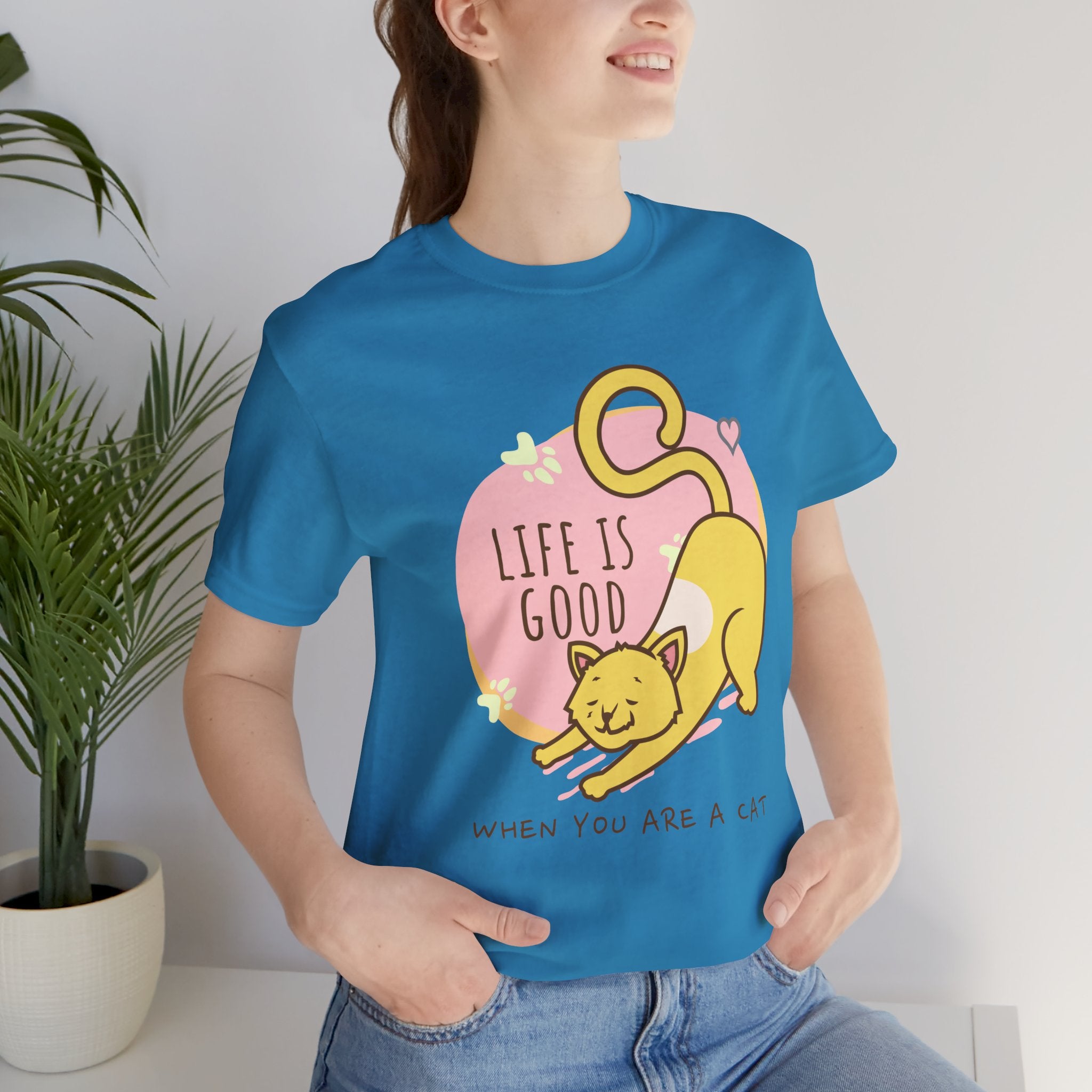 Life Is Good When You Are a Cat T-Shirt — Cute Cat Graphic Tee