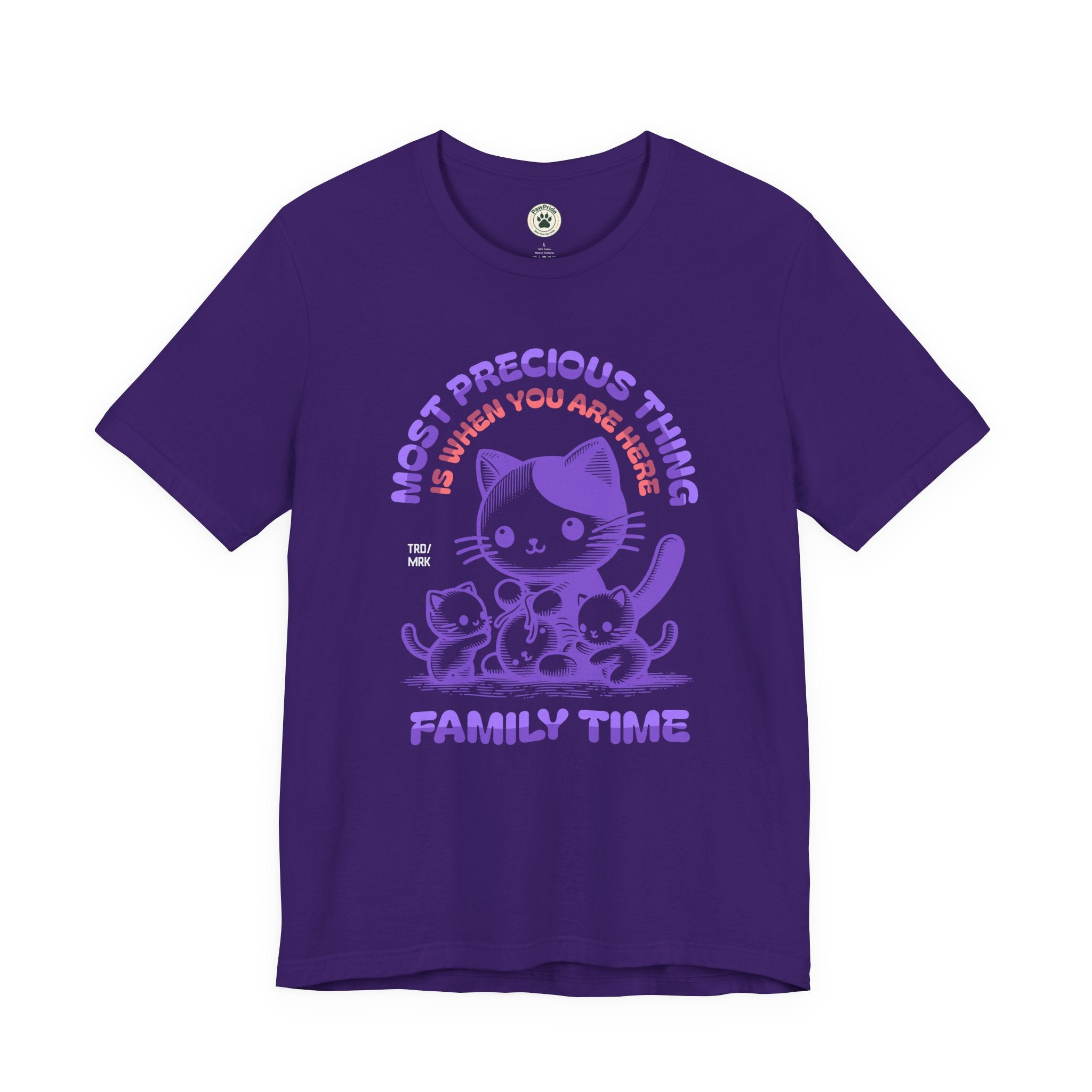 Family Time Cat Tee — "Most Precious Thing Is When You Are Here" Cute Cat Family T-Shirt