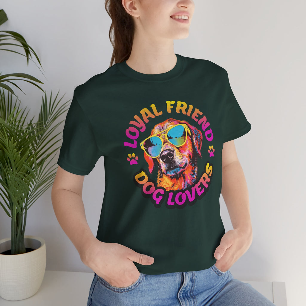 Dog Lovers T-Shirt — "Loyal Friend" Colorful Sunglasses Puppy Tee