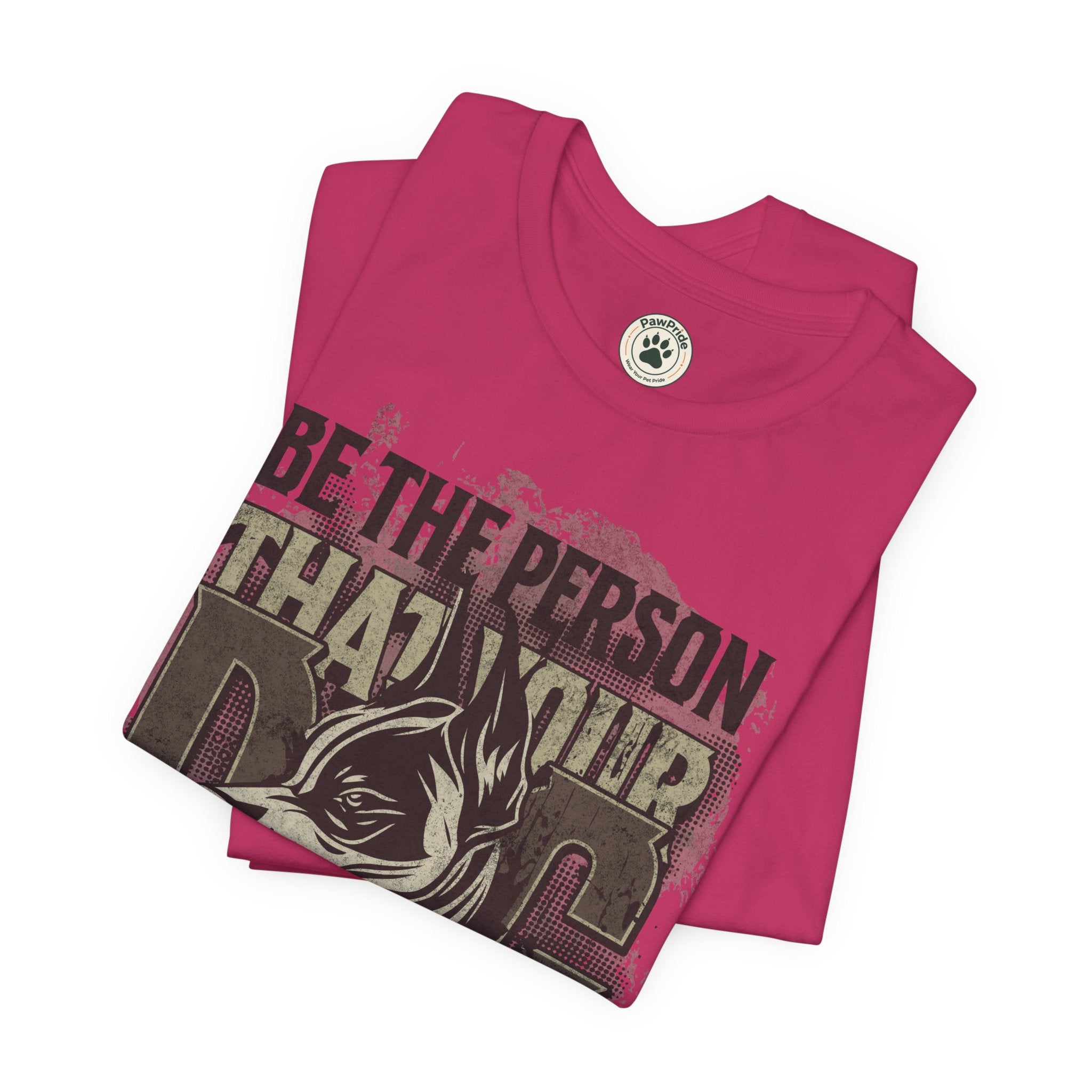 Wolf Motivational T‑Shirt — "Be the Person That Your Dog Thinks You Are"
