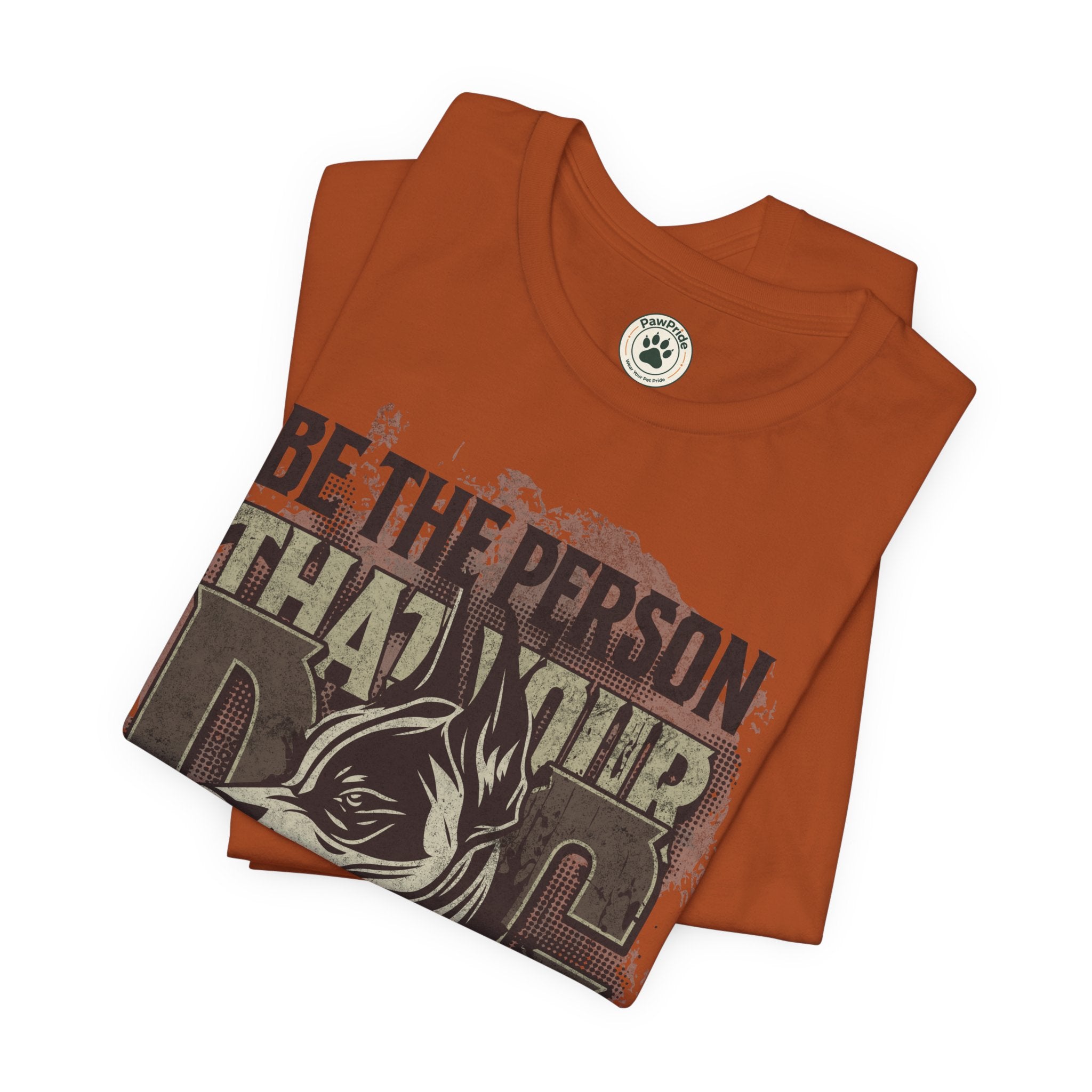 Wolf Motivational T‑Shirt — "Be the Person That Your Dog Thinks You Are"