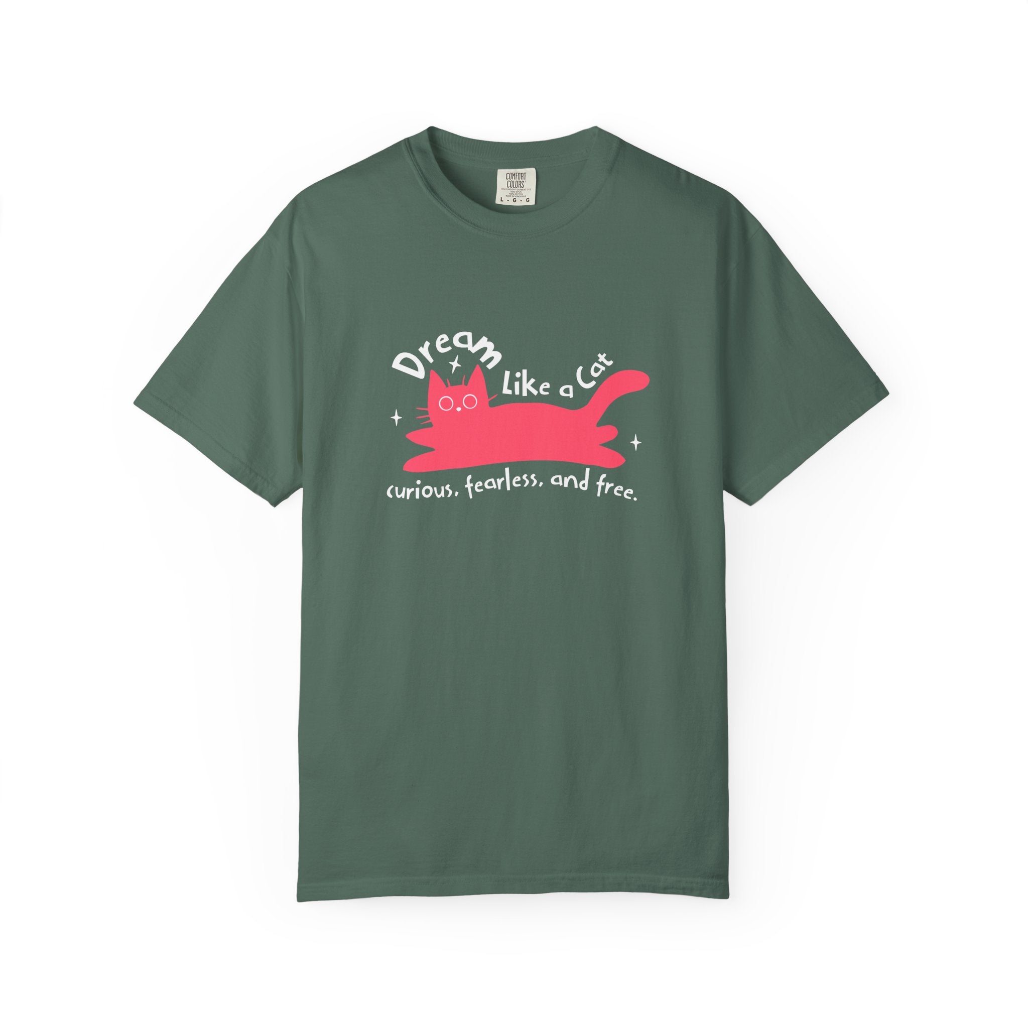 Dream Like a Cat T-Shirt — Curious, Fearless & Free Cute Cat Graphic Tee
