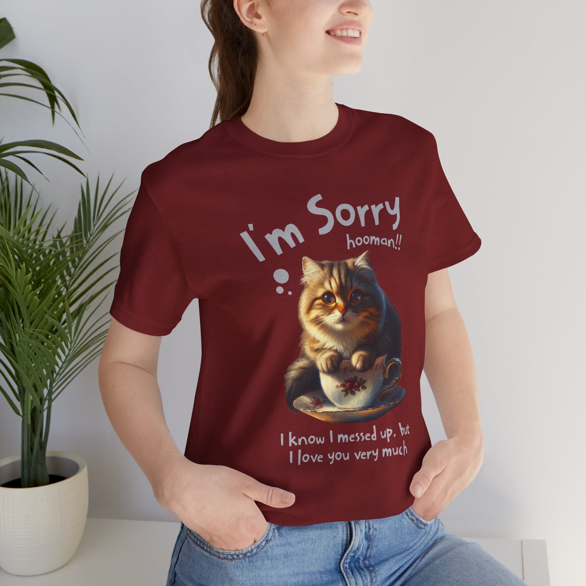Sorry Kitten T‑Shirt – Cute Apology Cat Tee (‘I’m Sorry hooman!! I know I messed up, but I love you very much’)