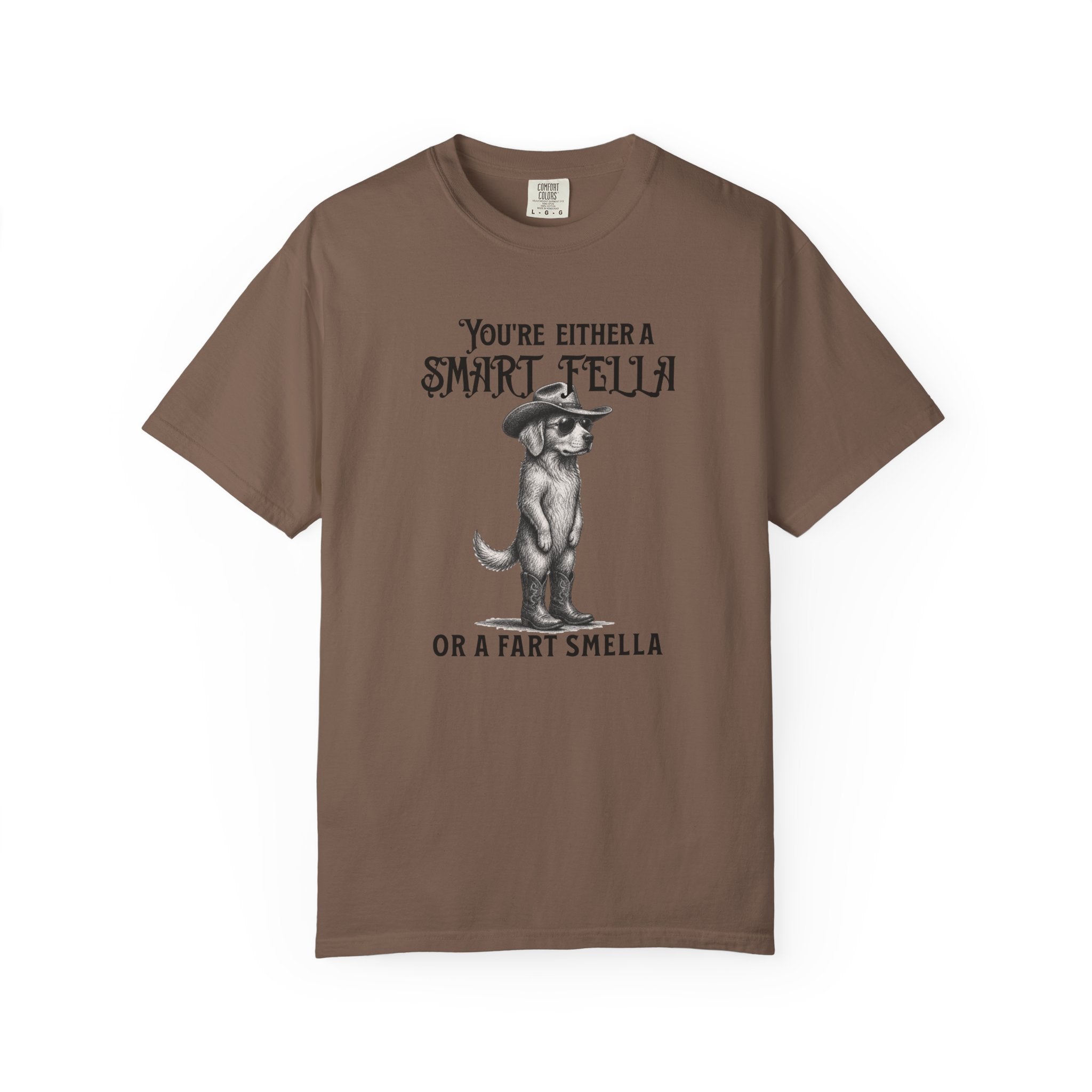 Funny Dog Graphic T-Shirt — "You’re Either a Smart Fella or a Fart Smella"