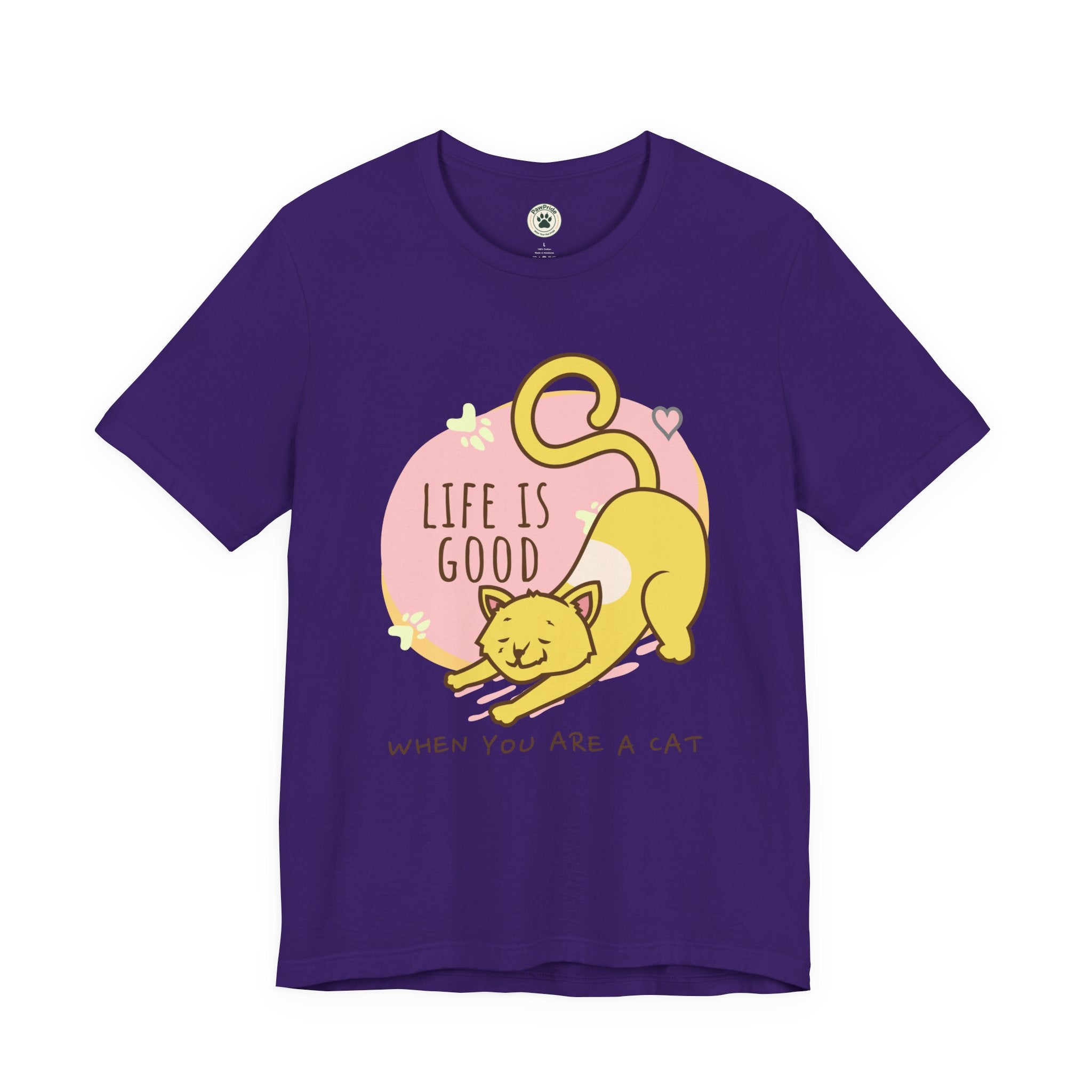 Life Is Good When You Are a Cat T-Shirt — Cute Cat Graphic Tee