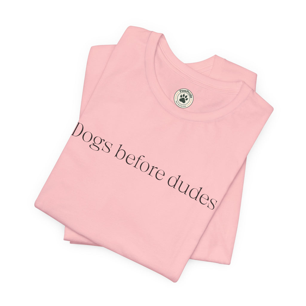 Dogs Before Dudes T-Shirt — Minimalist Dog Lover Tee