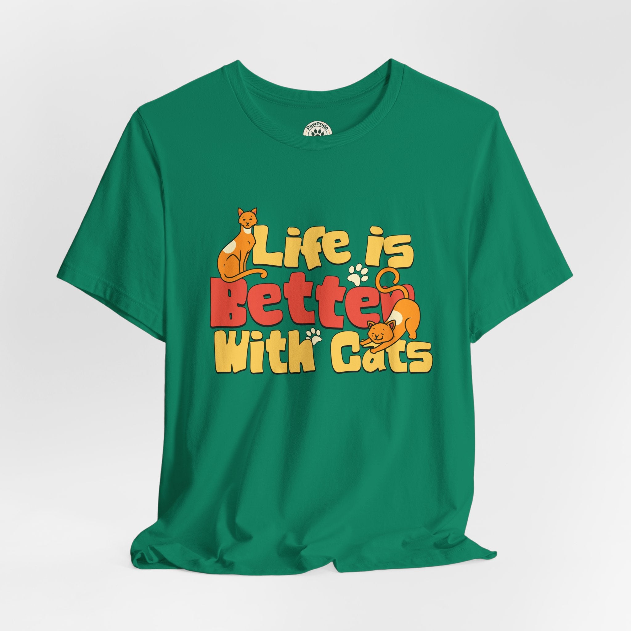 Life Is Better With Cats T‑Shirt