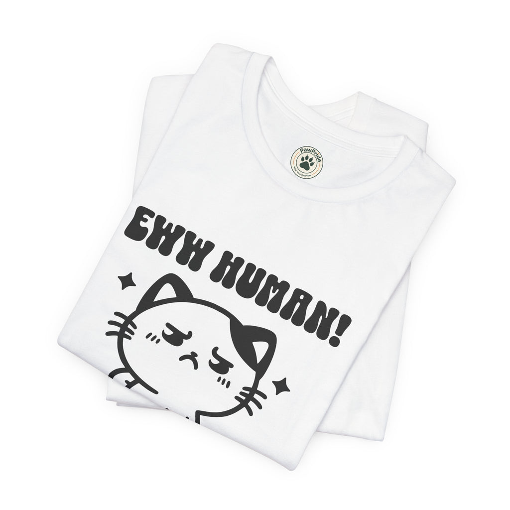 Eww Human! Cute Grumpy Cat Tee