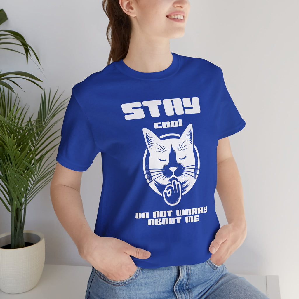 Stay Calm Cat T-Shirt — Cute Grumpy Cat Graphic Tee ("Stay Calm — Do Not Disturb" )
