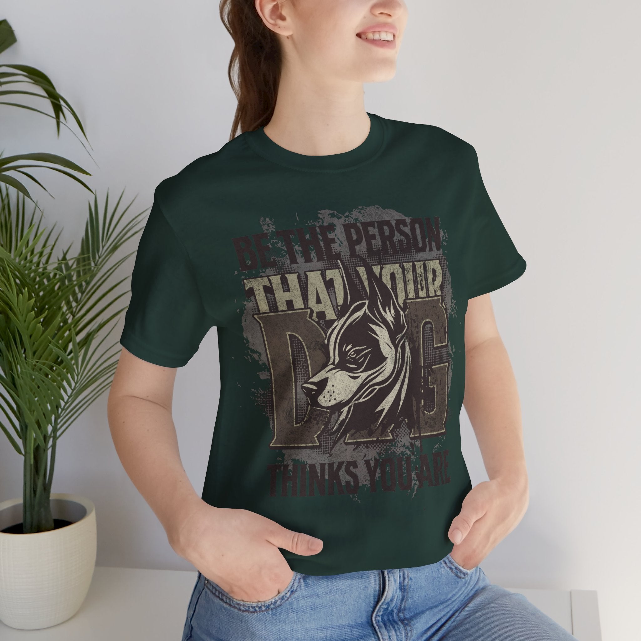 Wolf Motivational T‑Shirt — "Be the Person That Your Dog Thinks You Are"