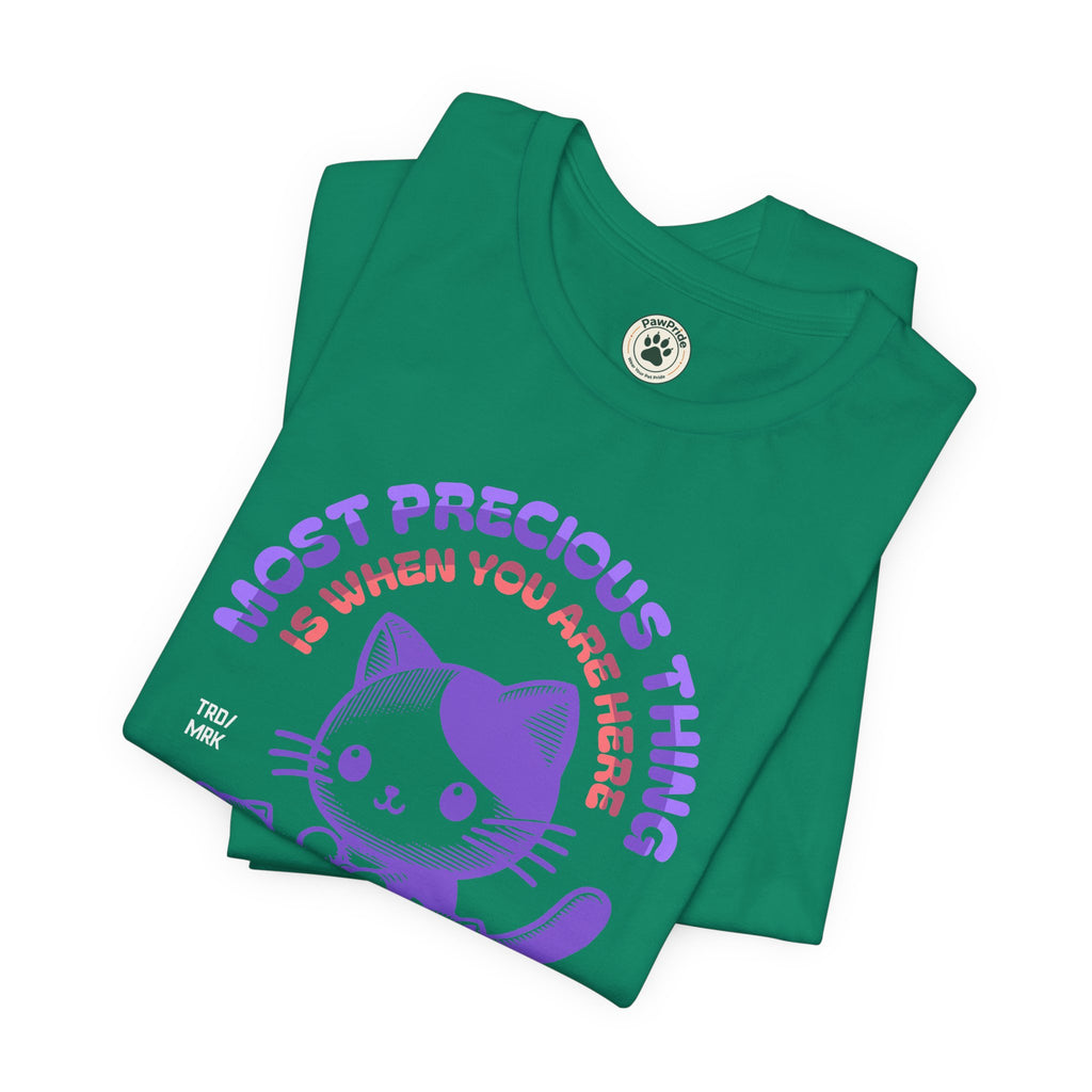 Family Time Cat Tee — "Most Precious Thing Is When You Are Here" Cute Cat Family T-Shirt