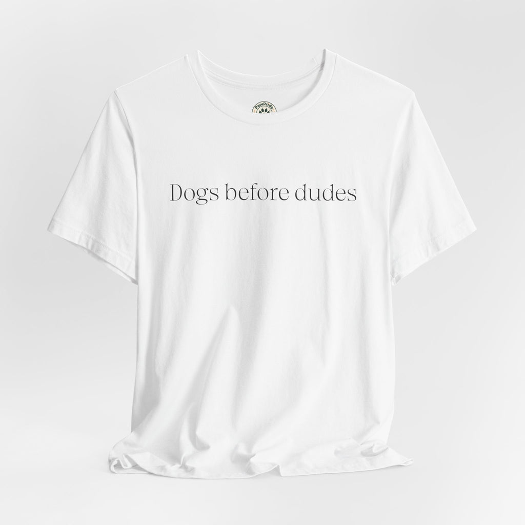 Dogs Before Dudes T-Shirt — Minimalist Dog Lover Tee