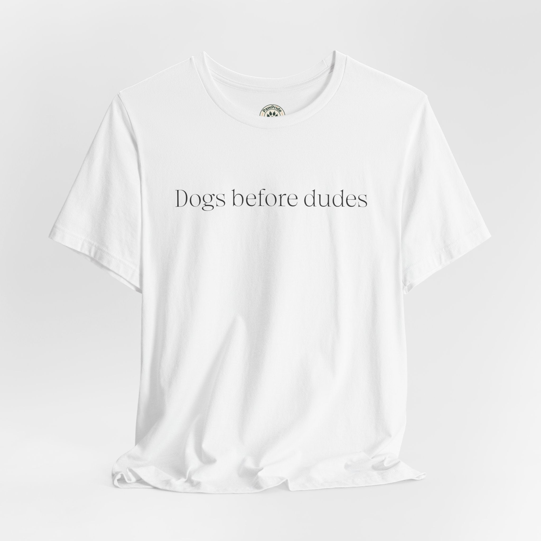 Dogs Before Dudes T-Shirt — Minimalist Dog Lover Tee
