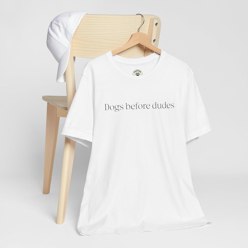Dogs Before Dudes T-Shirt — Minimalist Dog Lover Tee