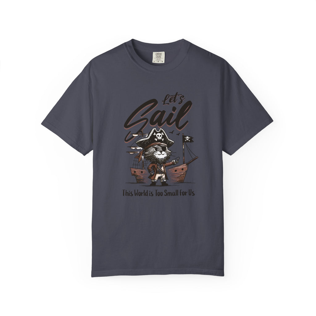 Let's Sail Pirate Cat T-Shirt — "This World Is Too Small For Us" Vintage Nautical Tee