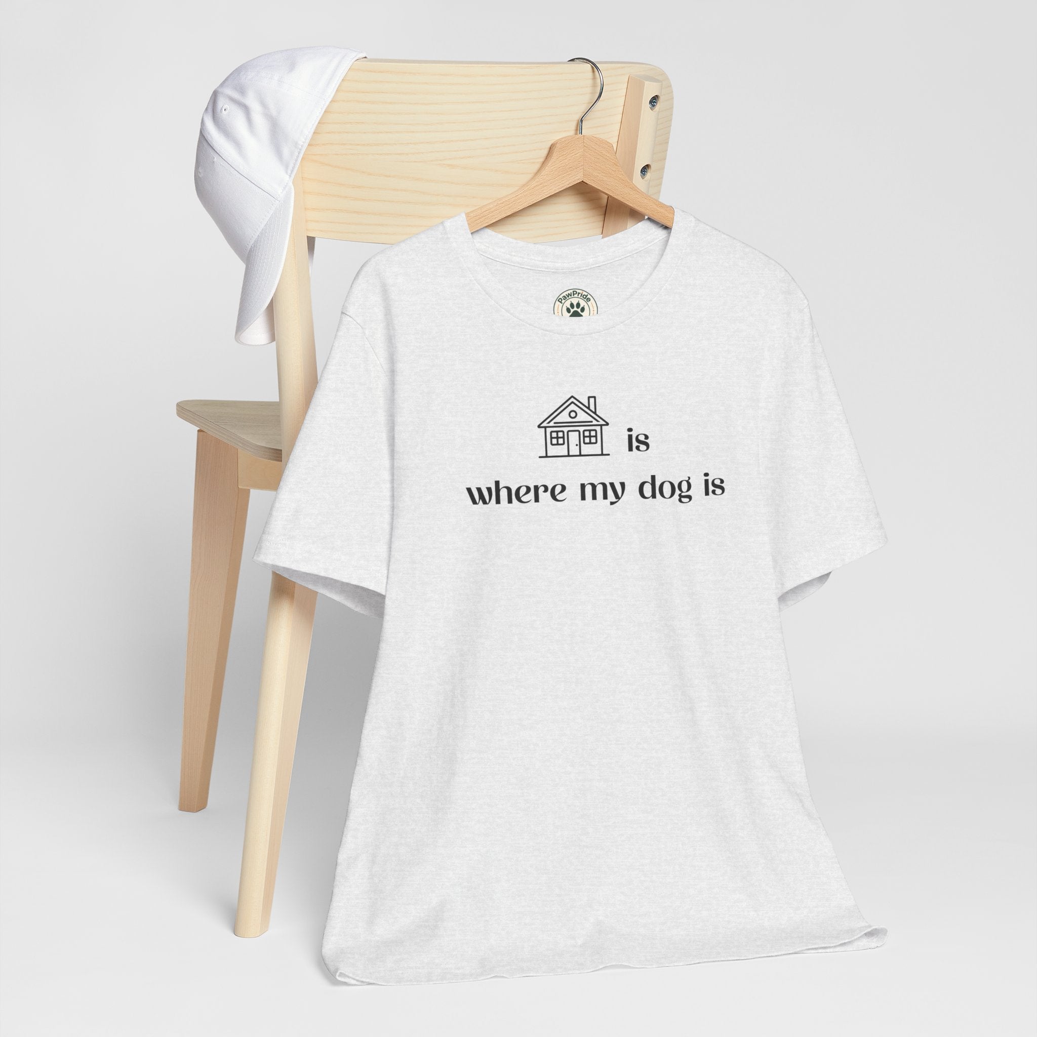 T‑Shirt — "Home is where my dog is" Minimal Dog Lover Tee